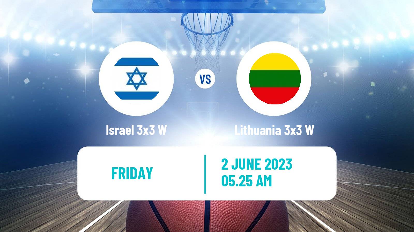 Basketball World Cup Basketball 3x3 Women Israel 3x3 W - Lithuania 3x3 W