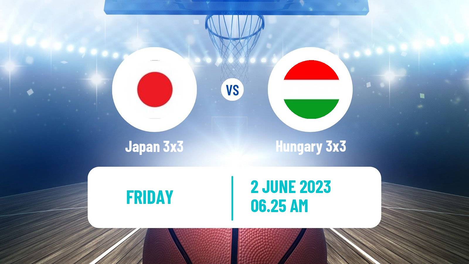 Basketball World Cup Basketball 3x3 Japan 3x3 - Hungary 3x3