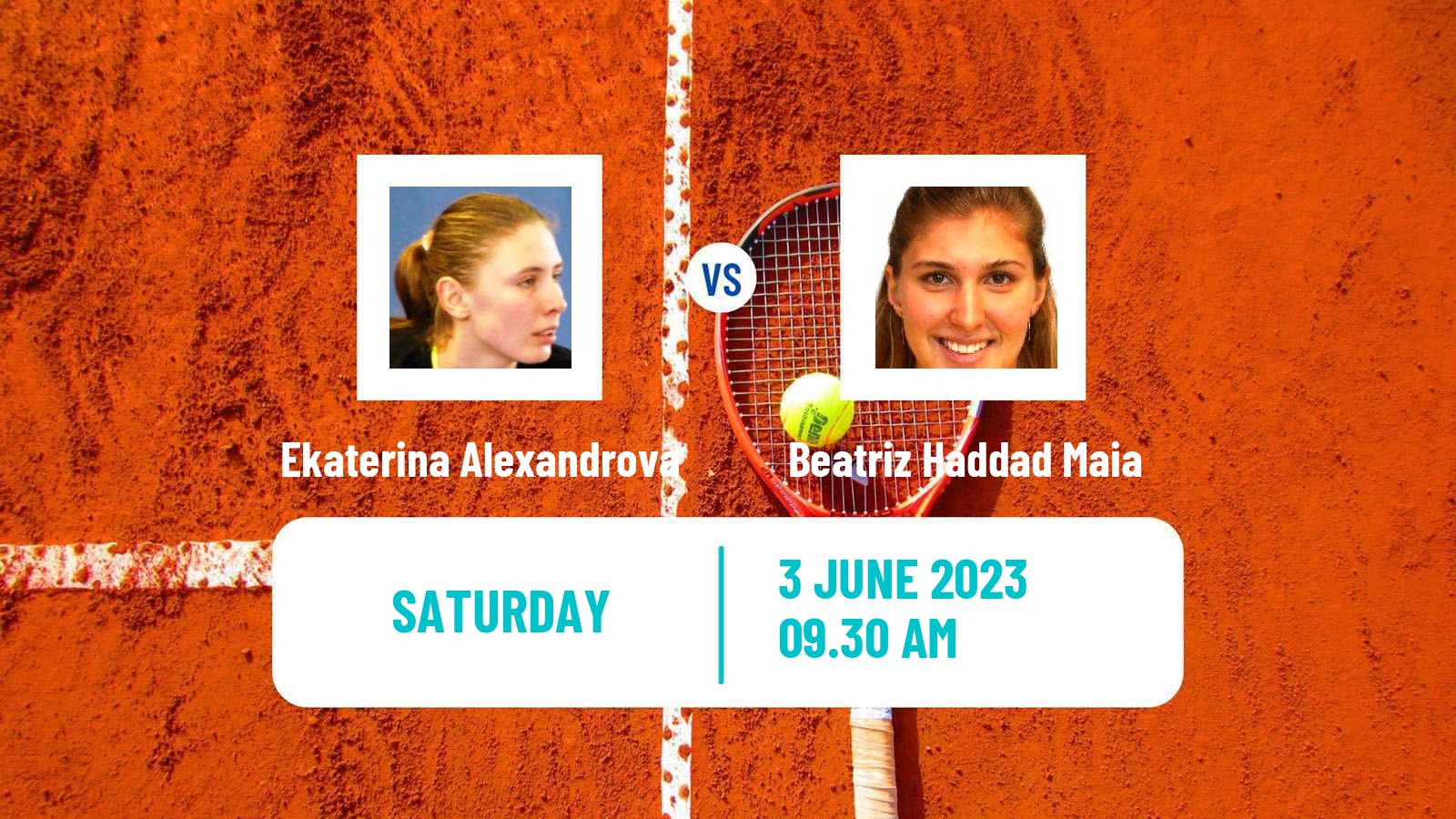Tennis WTA Roland Garros Ekaterina Alexandrova - Beatriz Haddad Maia