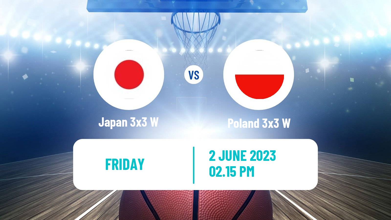 Basketball World Cup Basketball 3x3 Women Japan 3x3 W - Poland 3x3 W