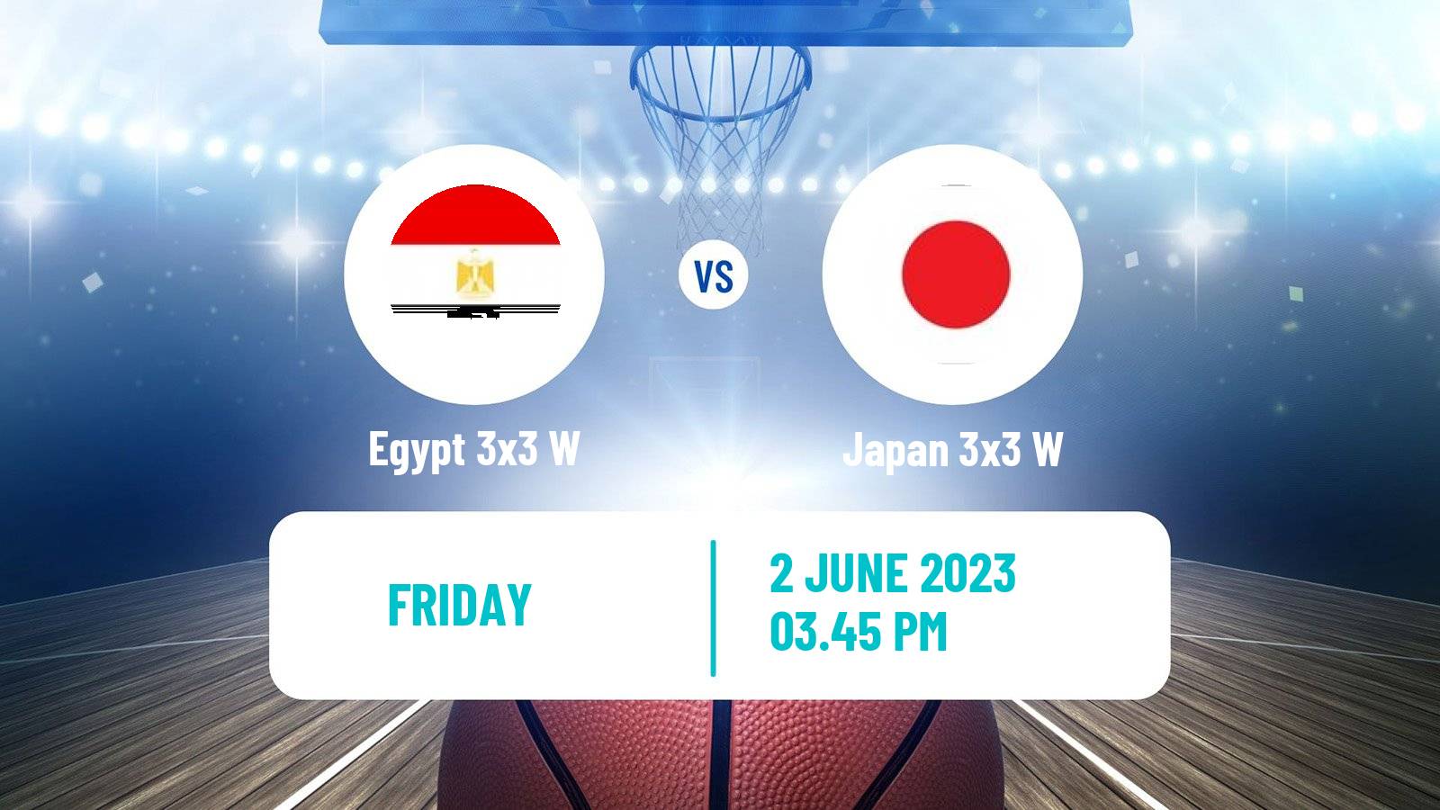 Basketball World Cup Basketball 3x3 Women Egypt 3x3 W - Japan 3x3 W
