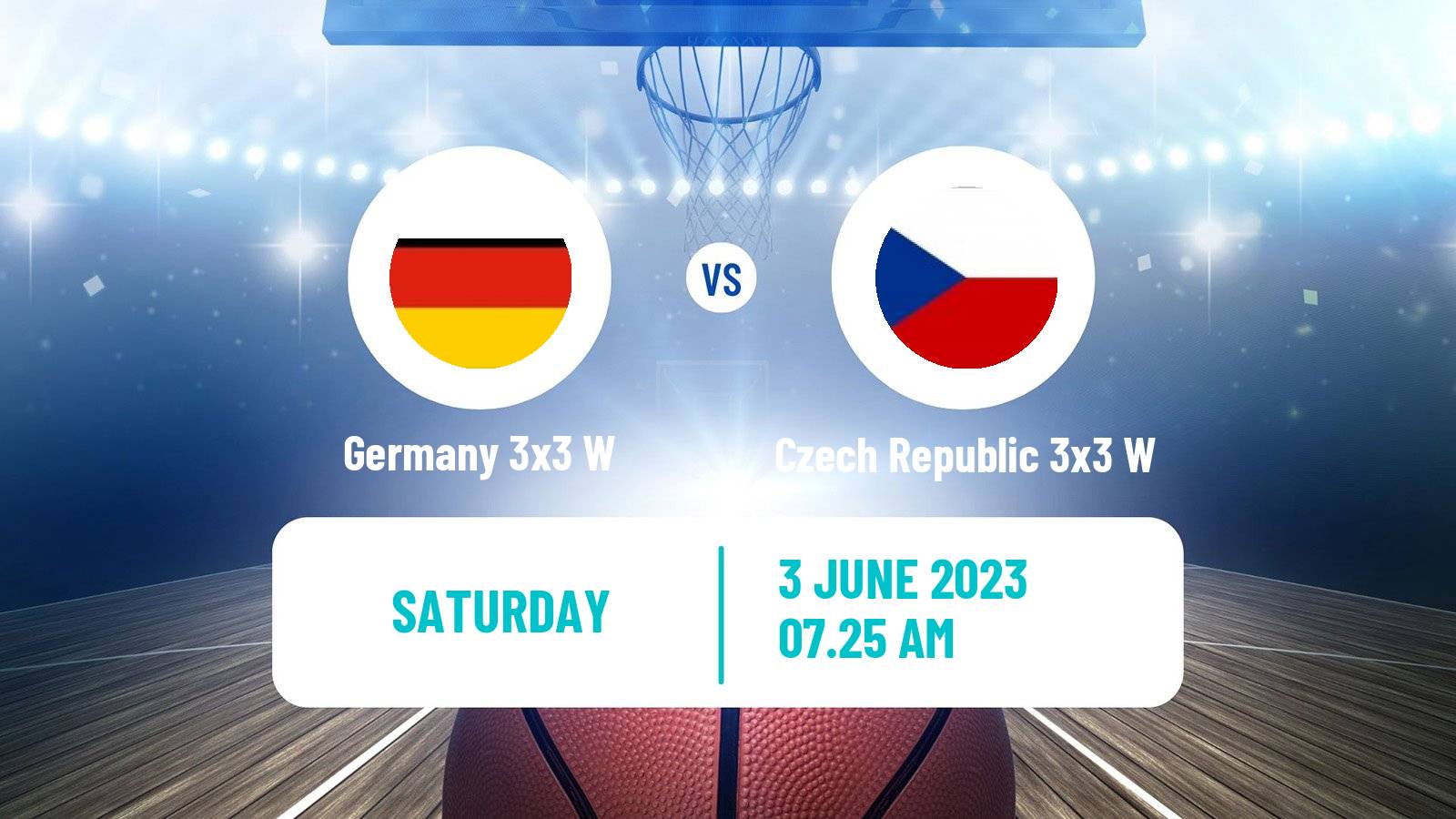 Basketball World Cup Basketball 3x3 Women Germany 3x3 W - Czech Republic 3x3 W