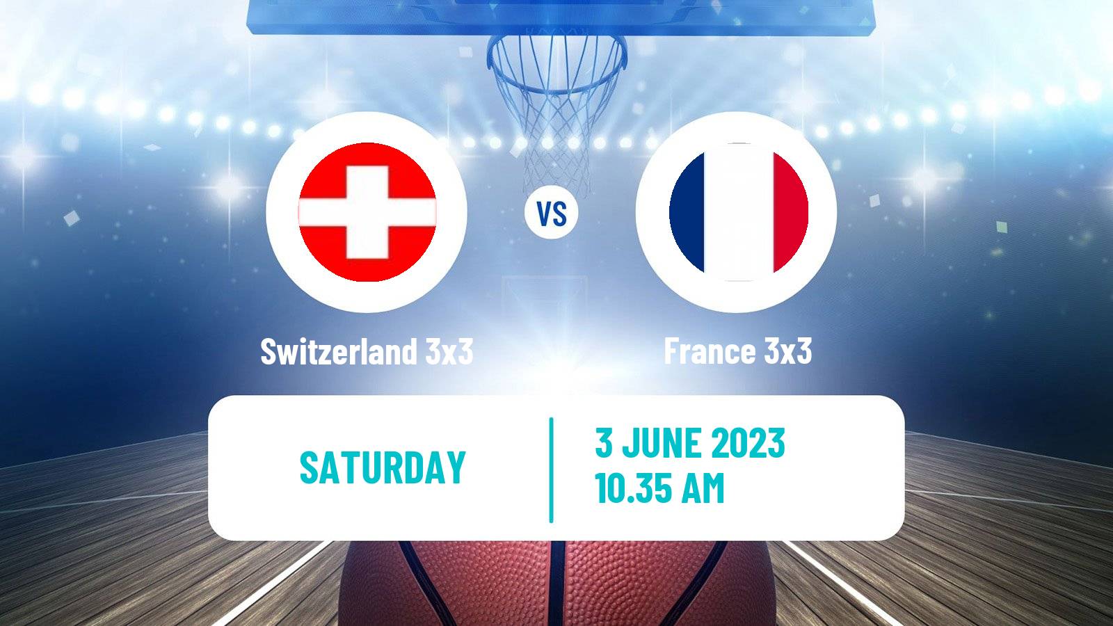 Basketball World Cup Basketball 3x3 Switzerland 3x3 - France 3x3
