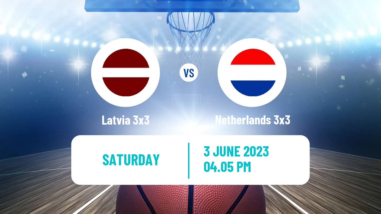 Basketball World Cup Basketball 3x3 Latvia 3x3 - Netherlands 3x3