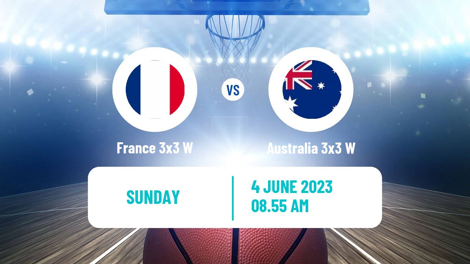 Basketball World Cup Basketball 3x3 Women France 3x3 W - Australia 3x3 W