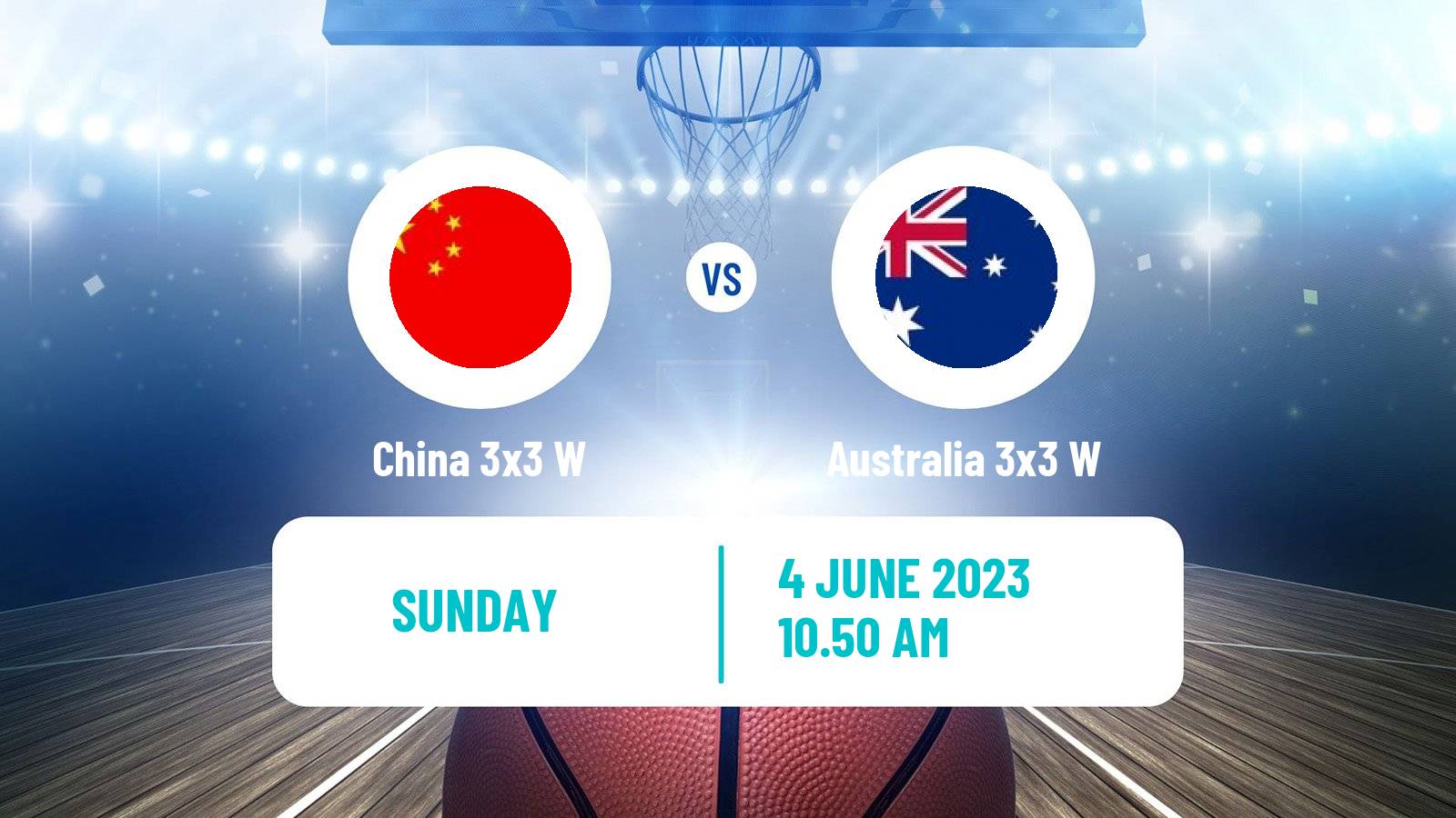 Basketball World Cup Basketball 3x3 Women China 3x3 W - Australia 3x3 W