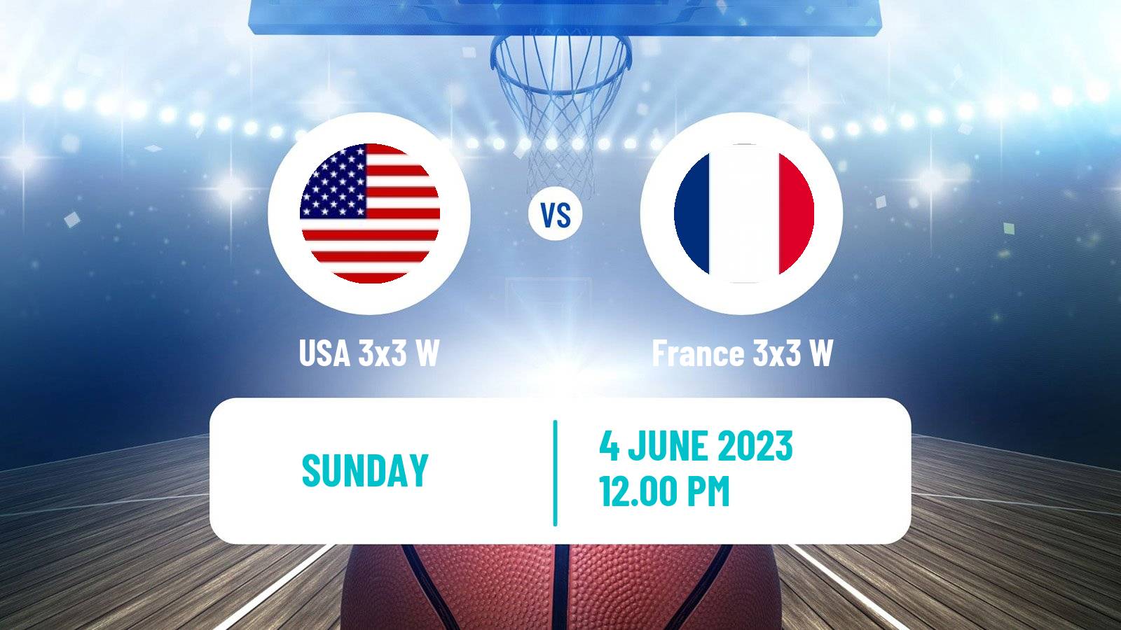 Basketball World Cup Basketball 3x3 Women USA 3x3 W - France 3x3 W