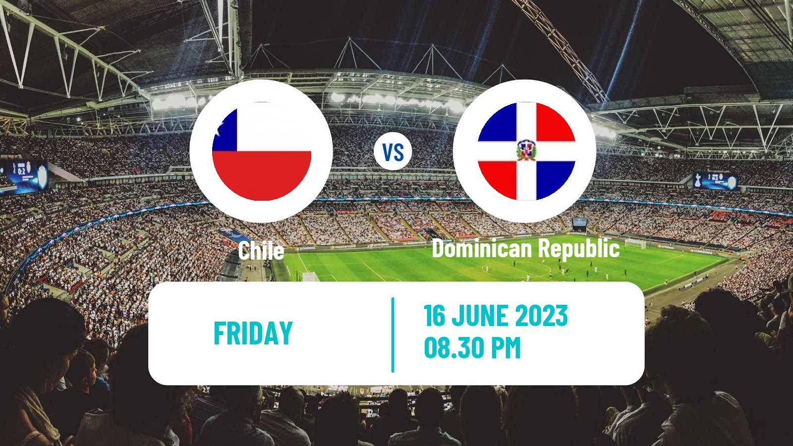 Soccer Friendly Chile - Dominican Republic