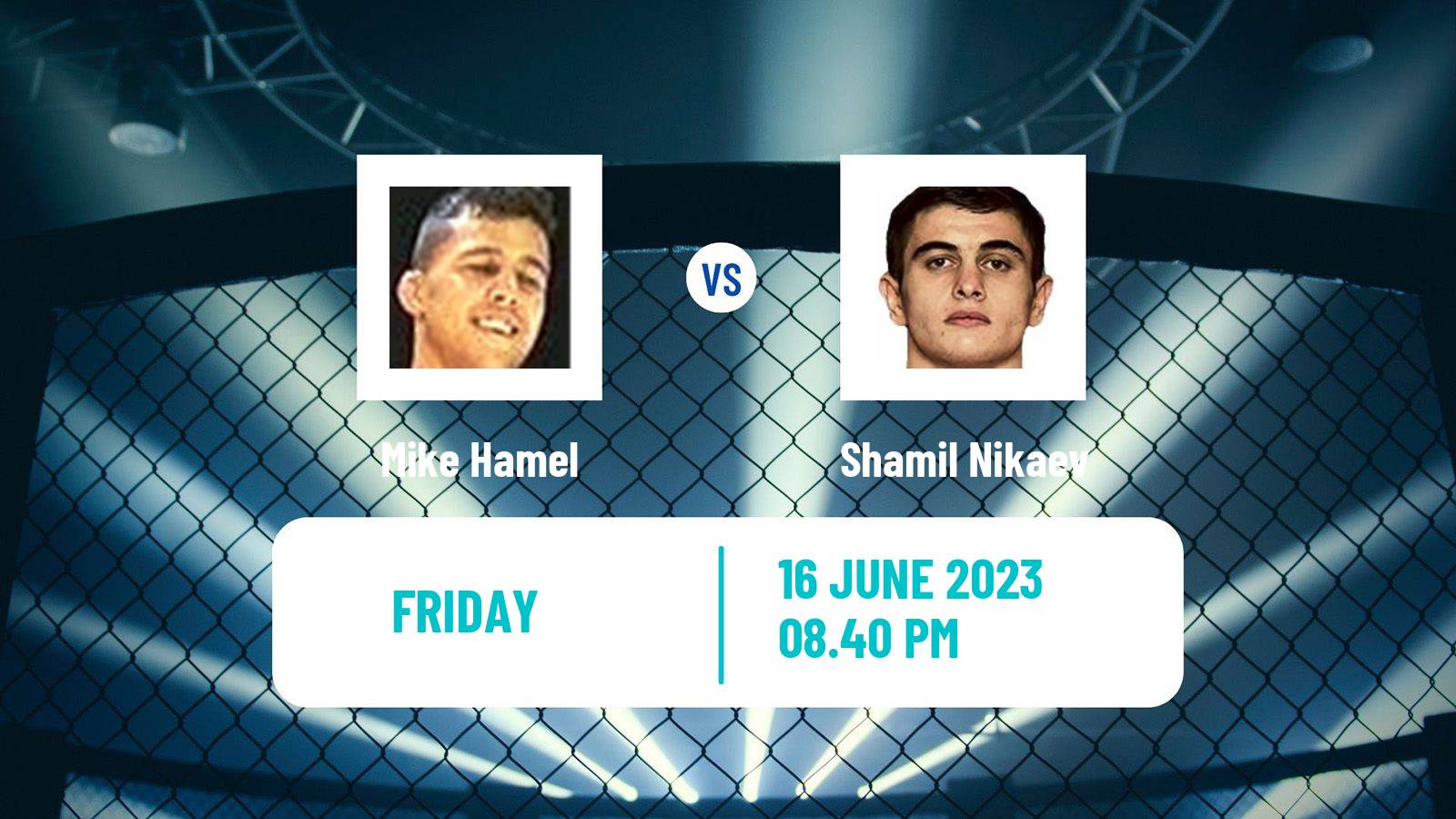 MMA Lightweight Bellator Men Mike Hamel - Shamil Nikaev