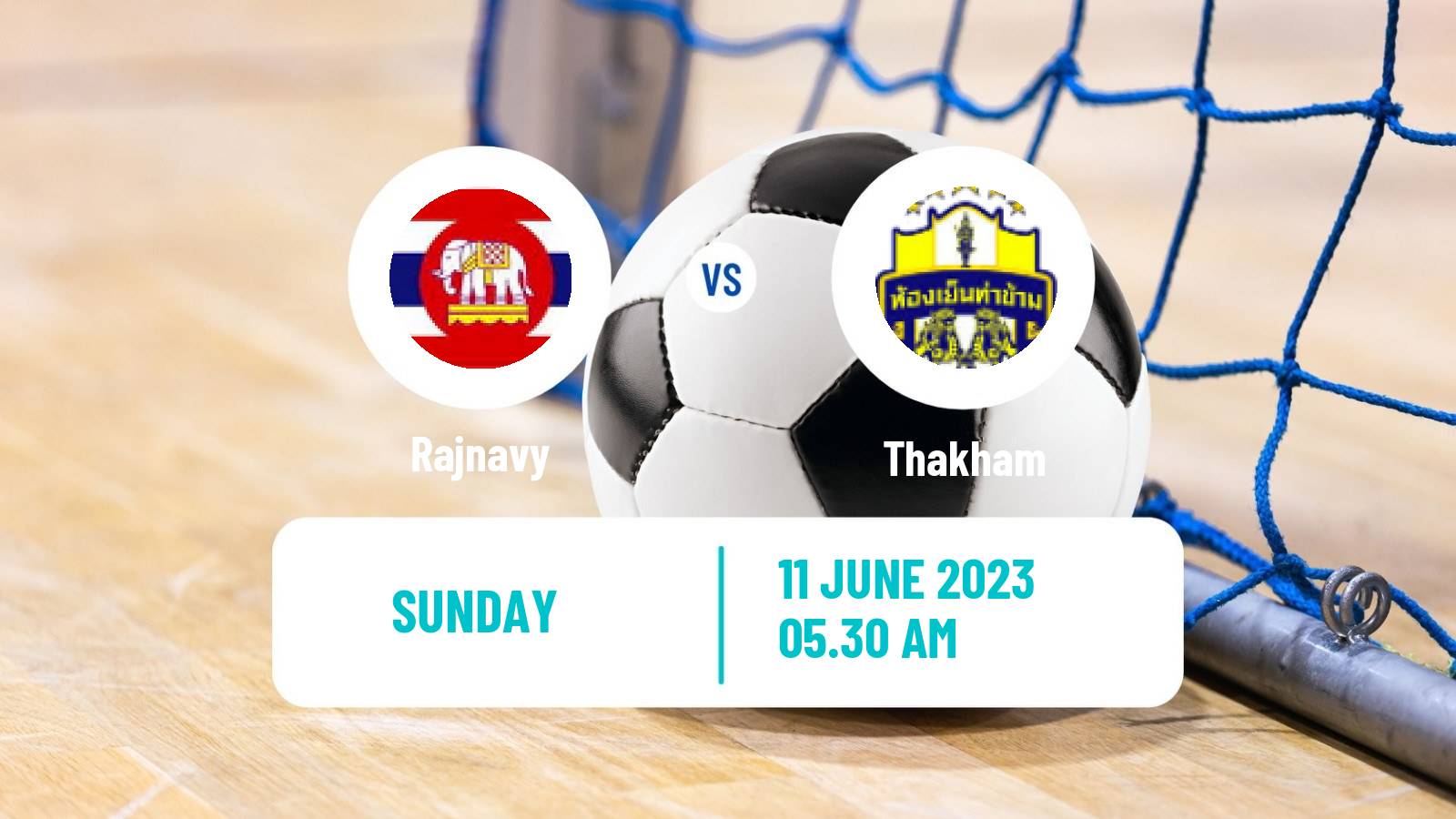 Futsal Thai League Futsal Rajnavy - Thakham