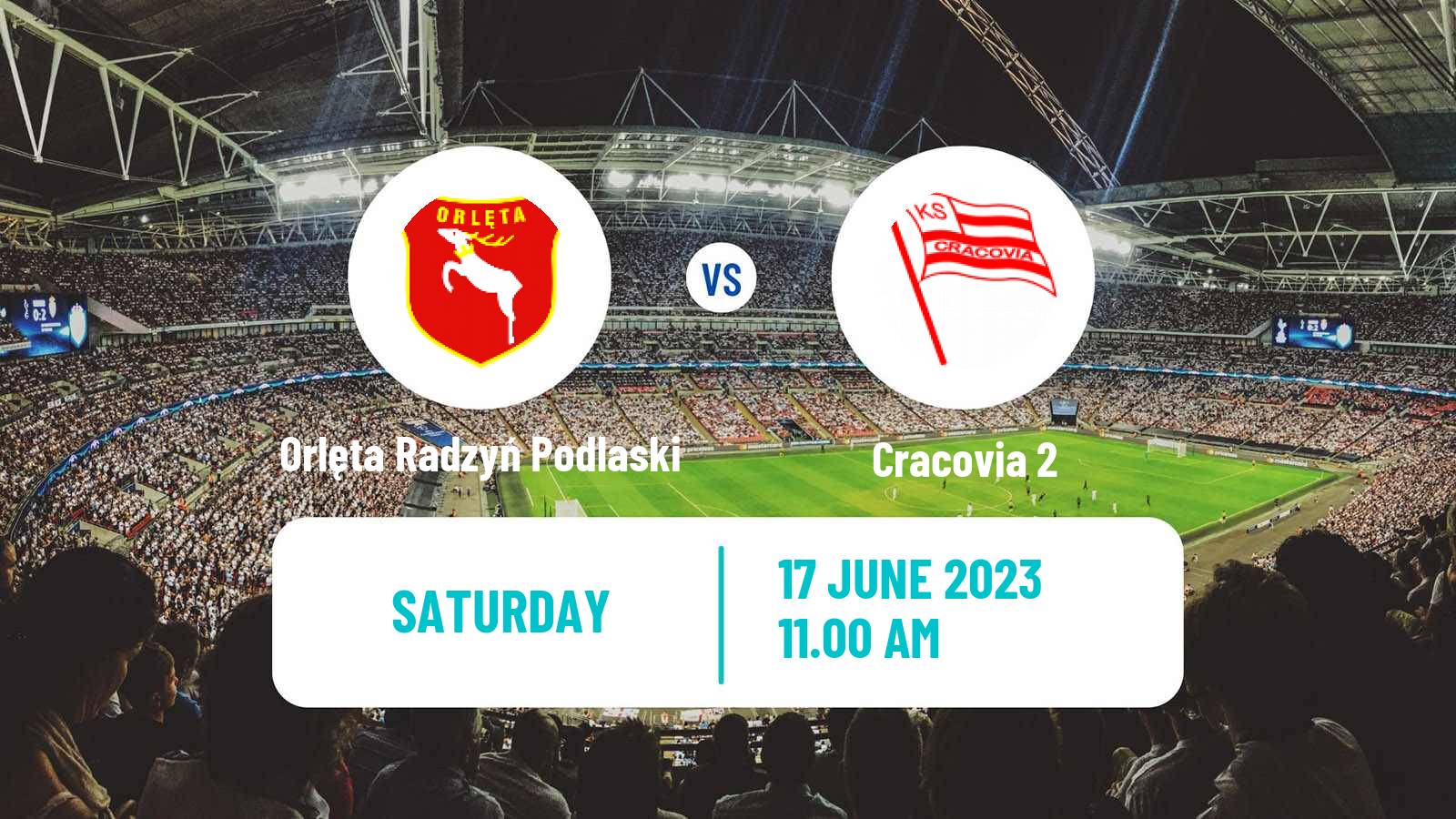 Soccer Polish Division 3 - Group IV Orlęta Radzyń Podlaski - Cracovia 2