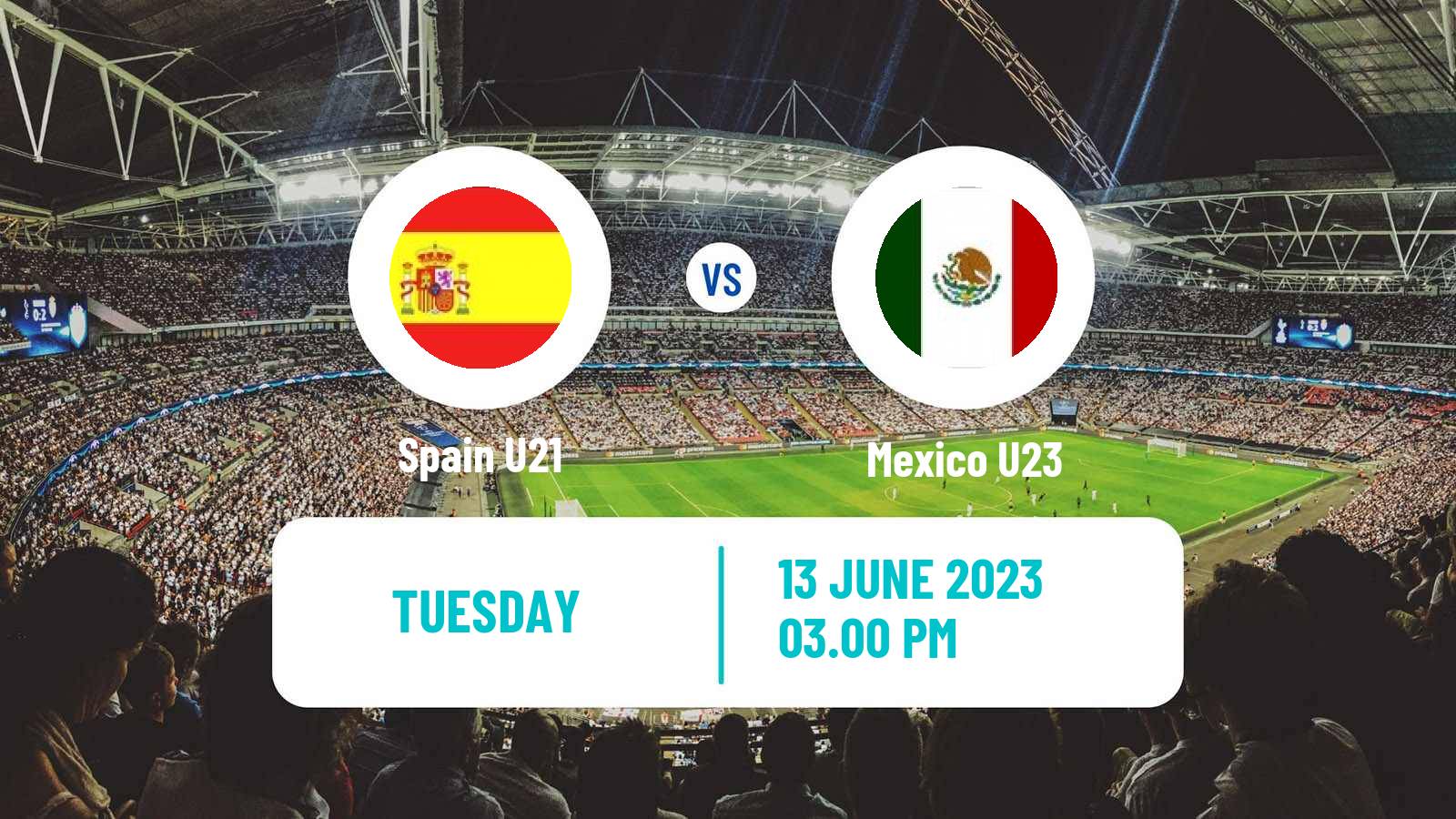 Soccer Friendly Spain U21 - Mexico U23