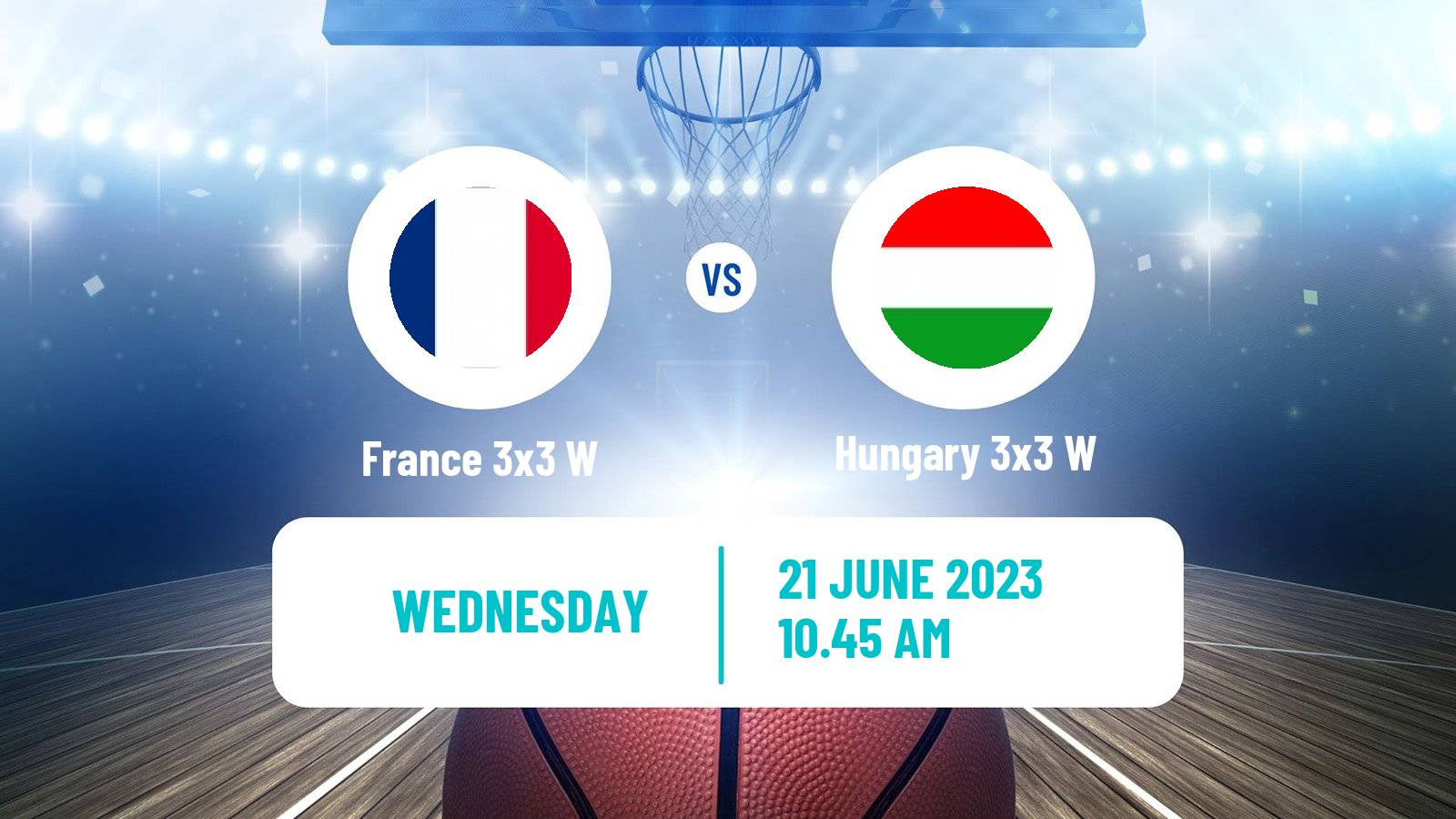 Basketball European Games 3x3 Women France 3x3 W - Hungary 3x3 W