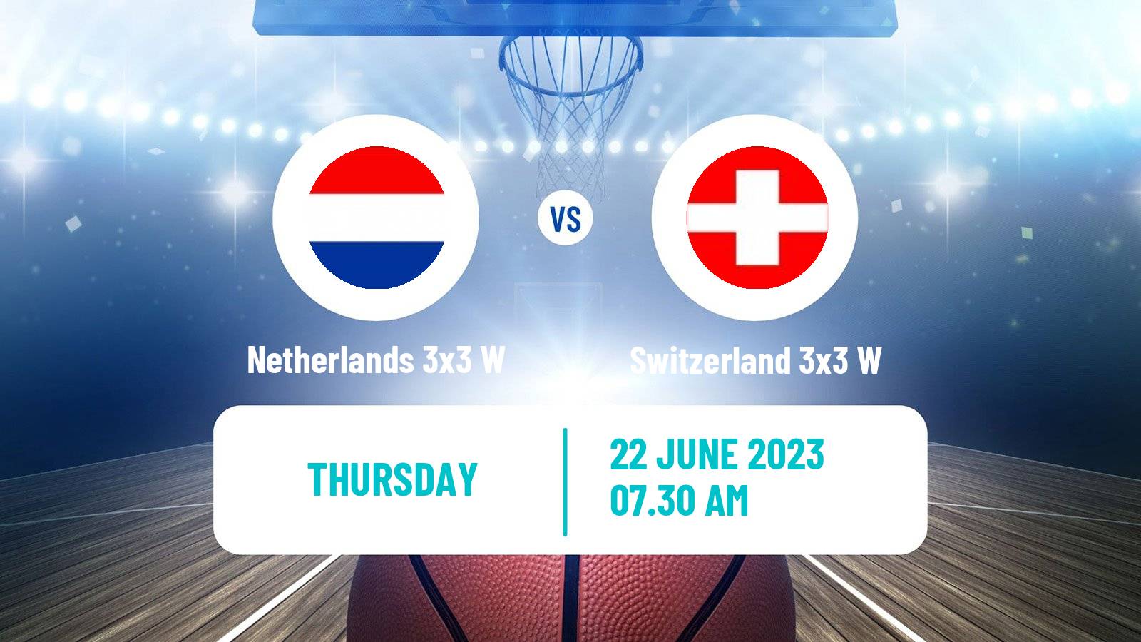 Basketball European Games 3x3 Women Netherlands 3x3 W - Switzerland 3x3 W