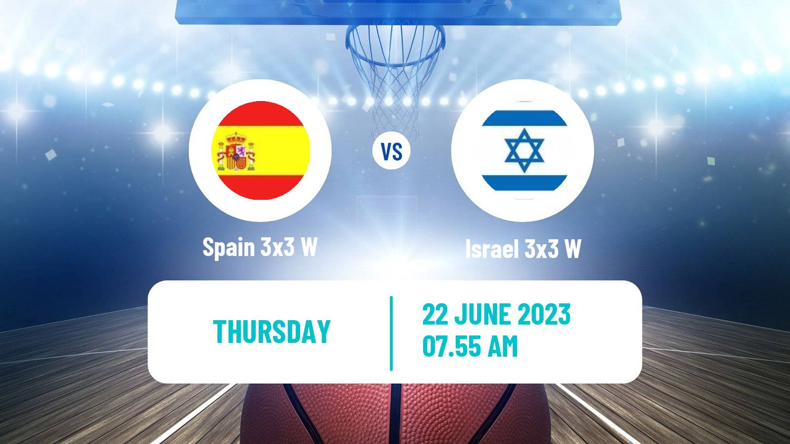 Basketball European Games 3x3 Women Spain 3x3 W - Israel 3x3 W