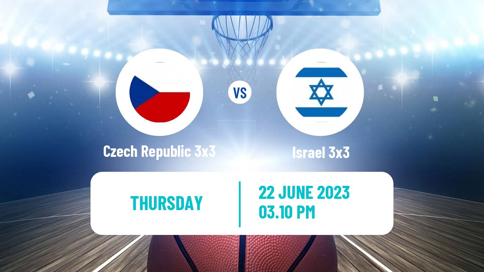 Basketball European Games 3x3  Czech Republic 3x3 - Israel 3x3