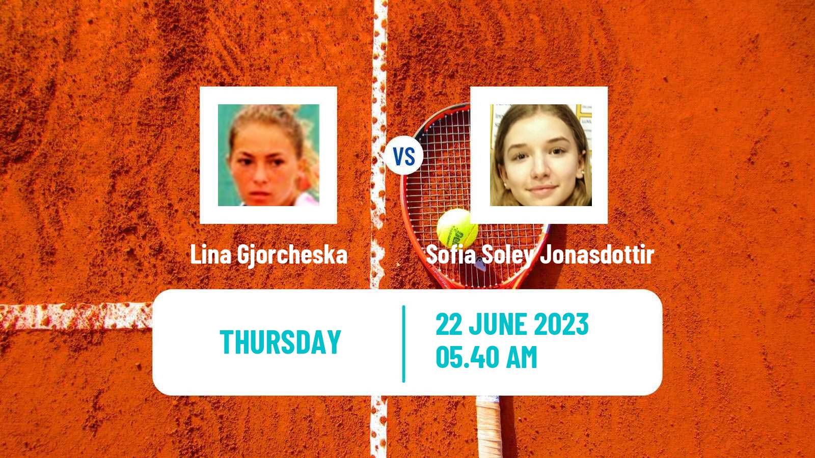 Tennis WTA Billie Jean King Cup Group III Lina Gjorcheska - Sofia Soley Jonasdottir