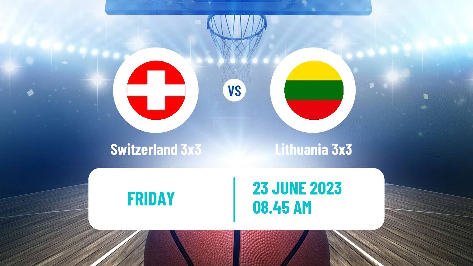 Basketball European Games 3x3  Switzerland 3x3 - Lithuania 3x3