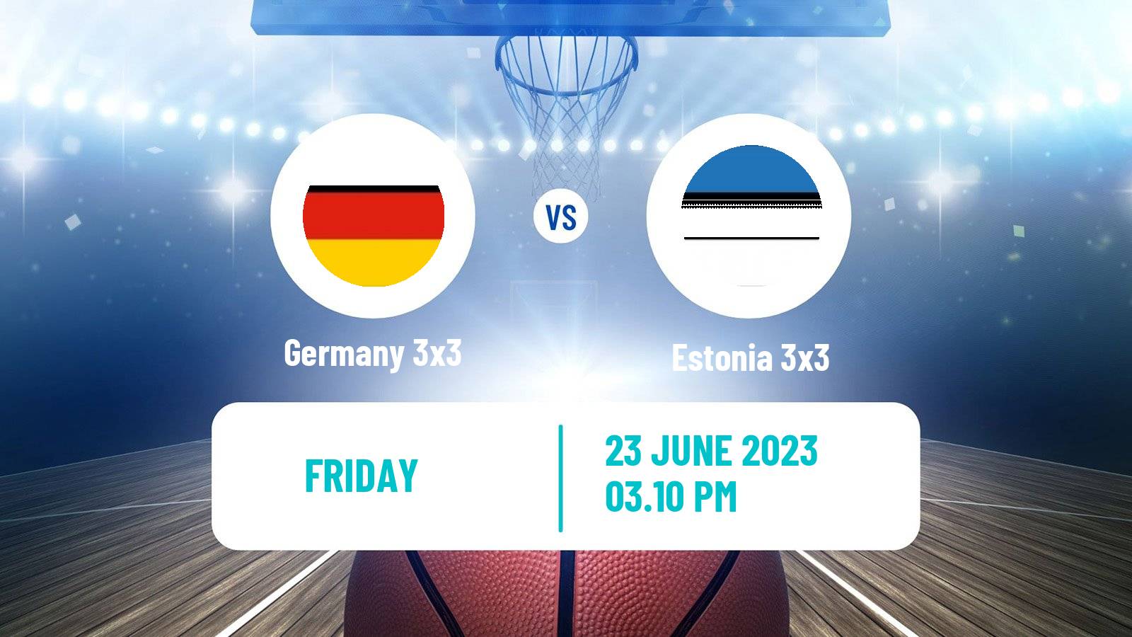 Basketball European Games 3x3  Germany 3x3 - Estonia 3x3