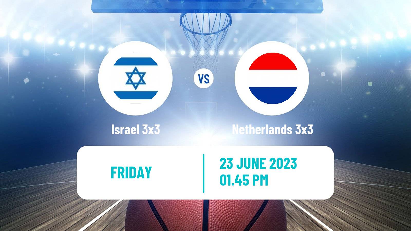 Basketball European Games 3x3  Israel 3x3 - Netherlands 3x3