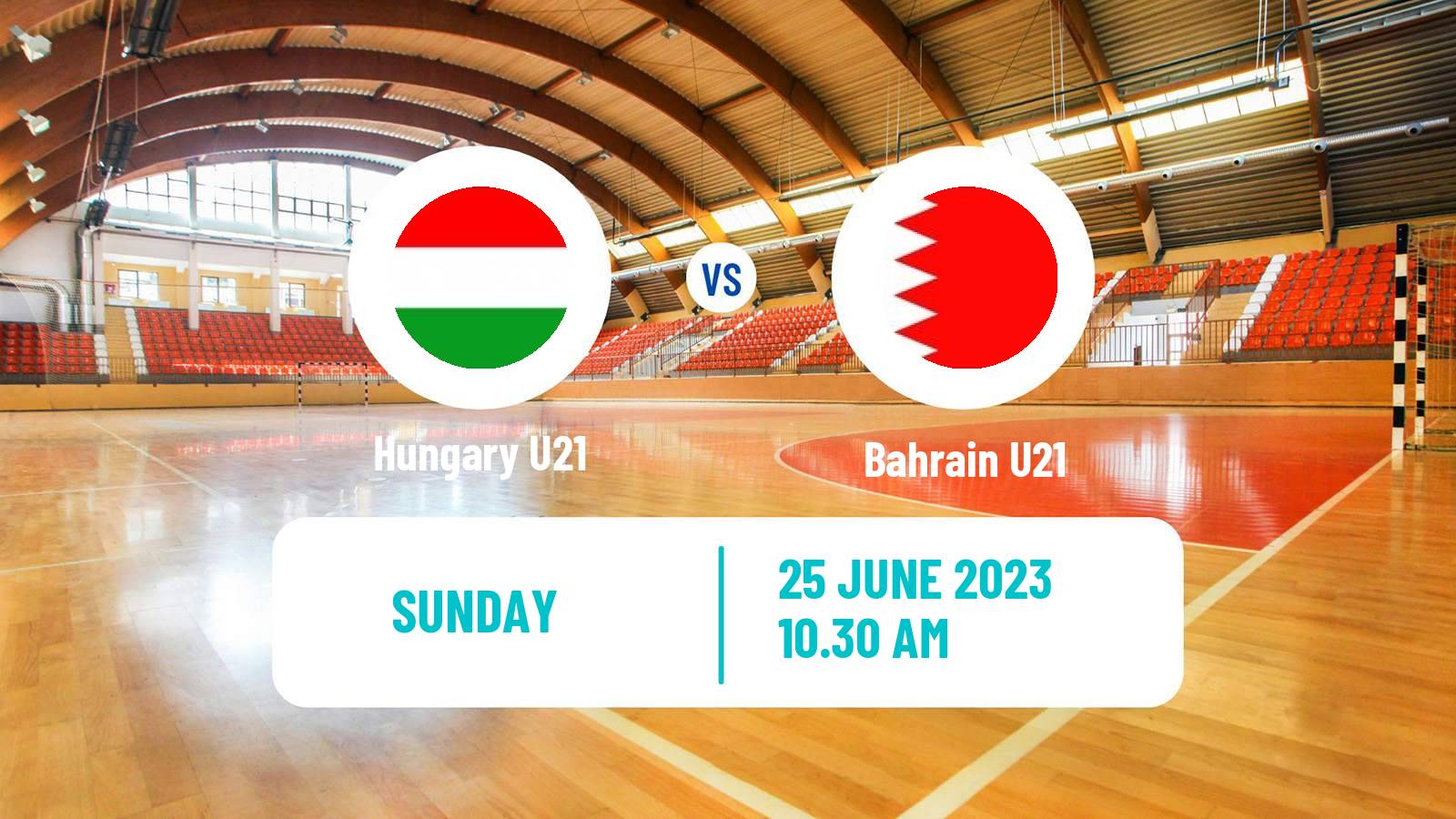 Handball World Championship U21 Handball Hungary U21 - Bahrain U21