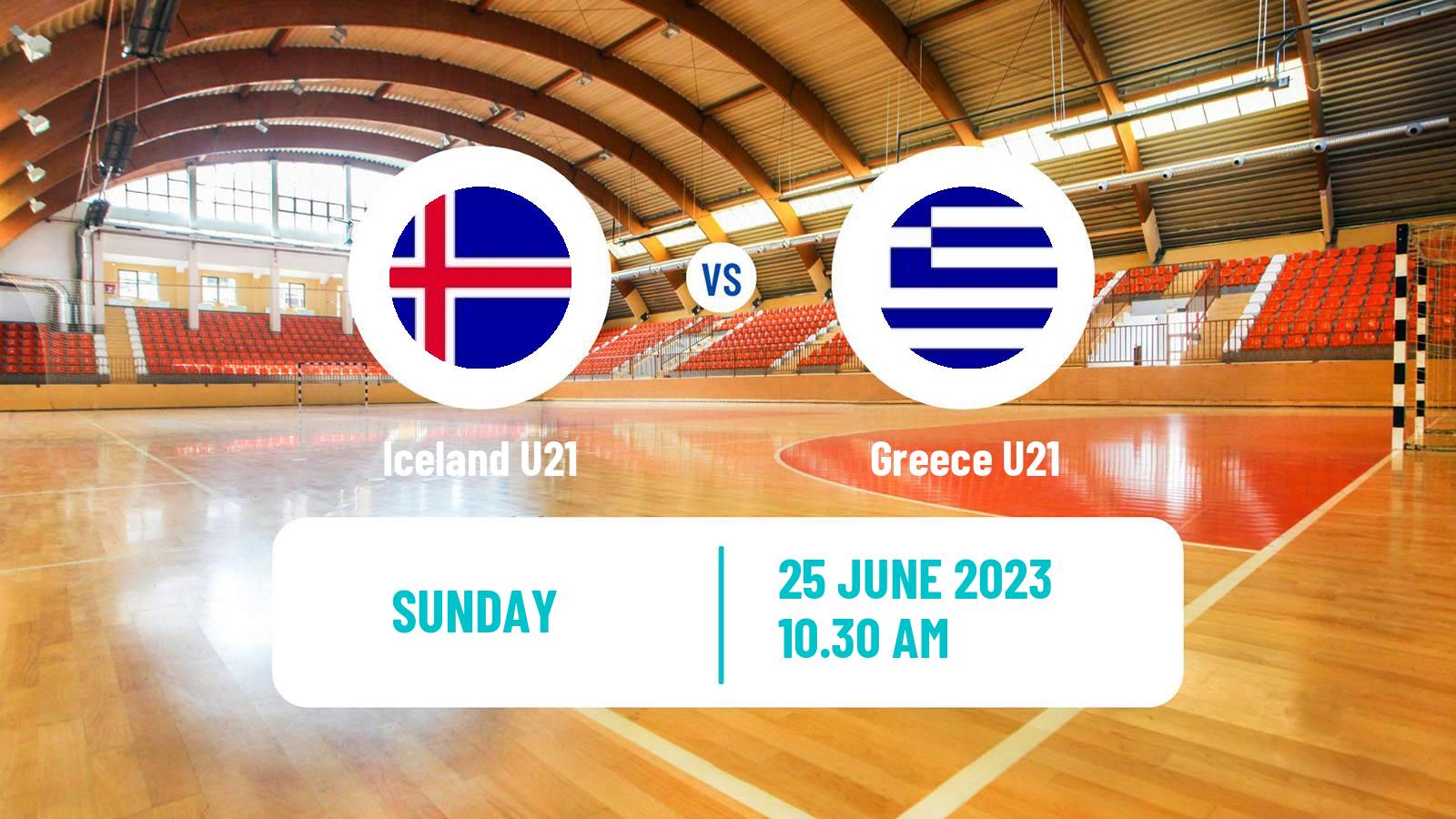 Handball World Championship U21 Handball Iceland U21 - Greece U21