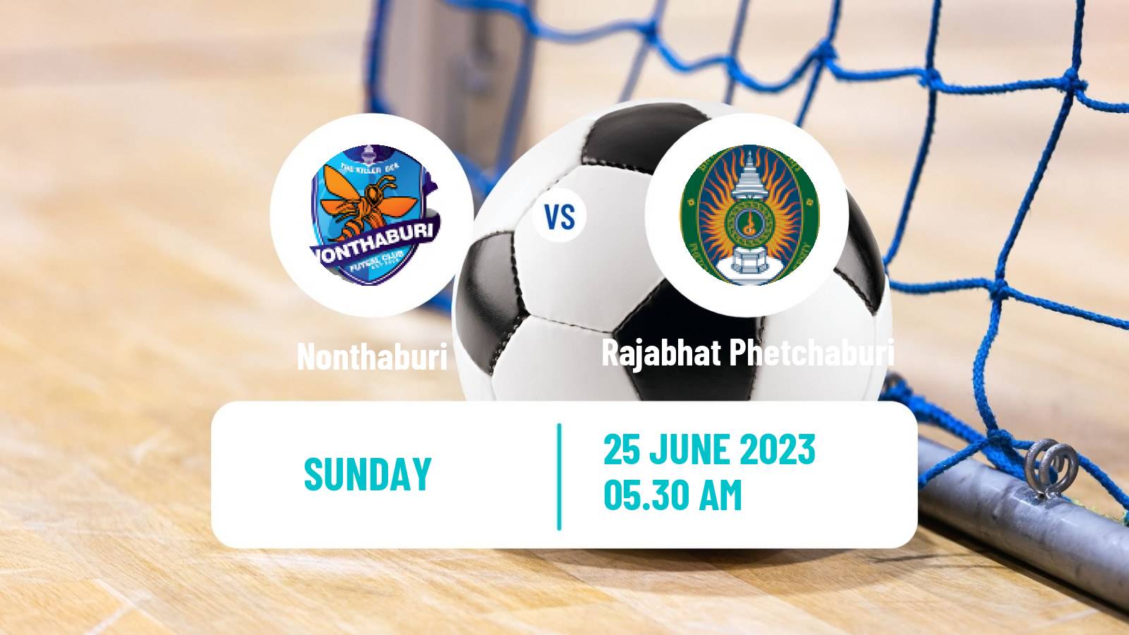 Futsal Thai League Futsal Nonthaburi - Rajabhat Phetchaburi