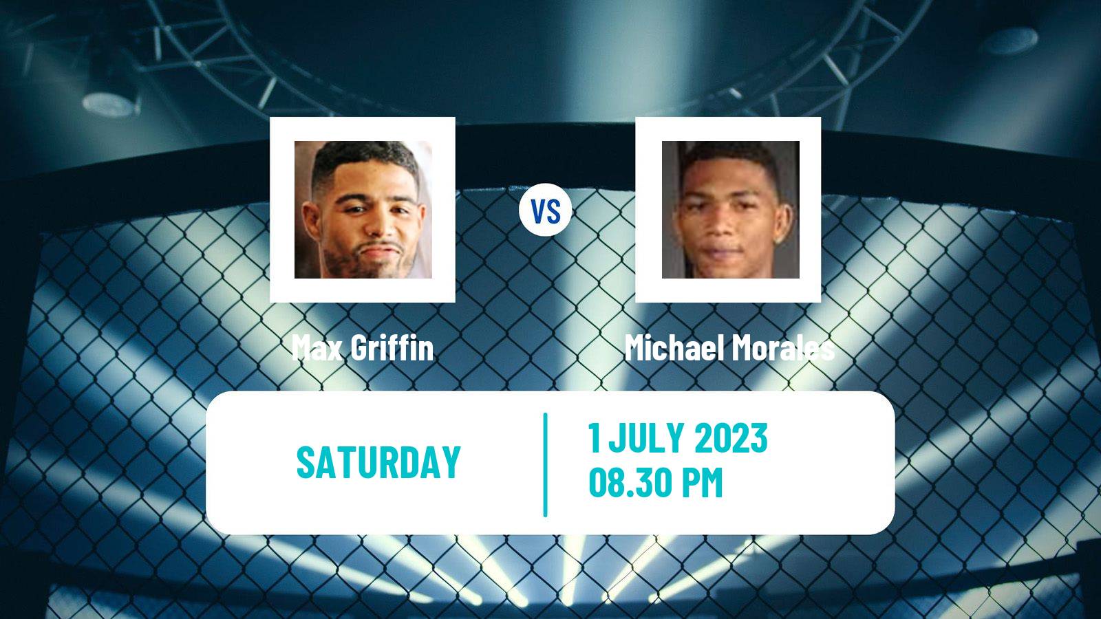 MMA Welterweight UFC Men Max Griffin - Michael Morales
