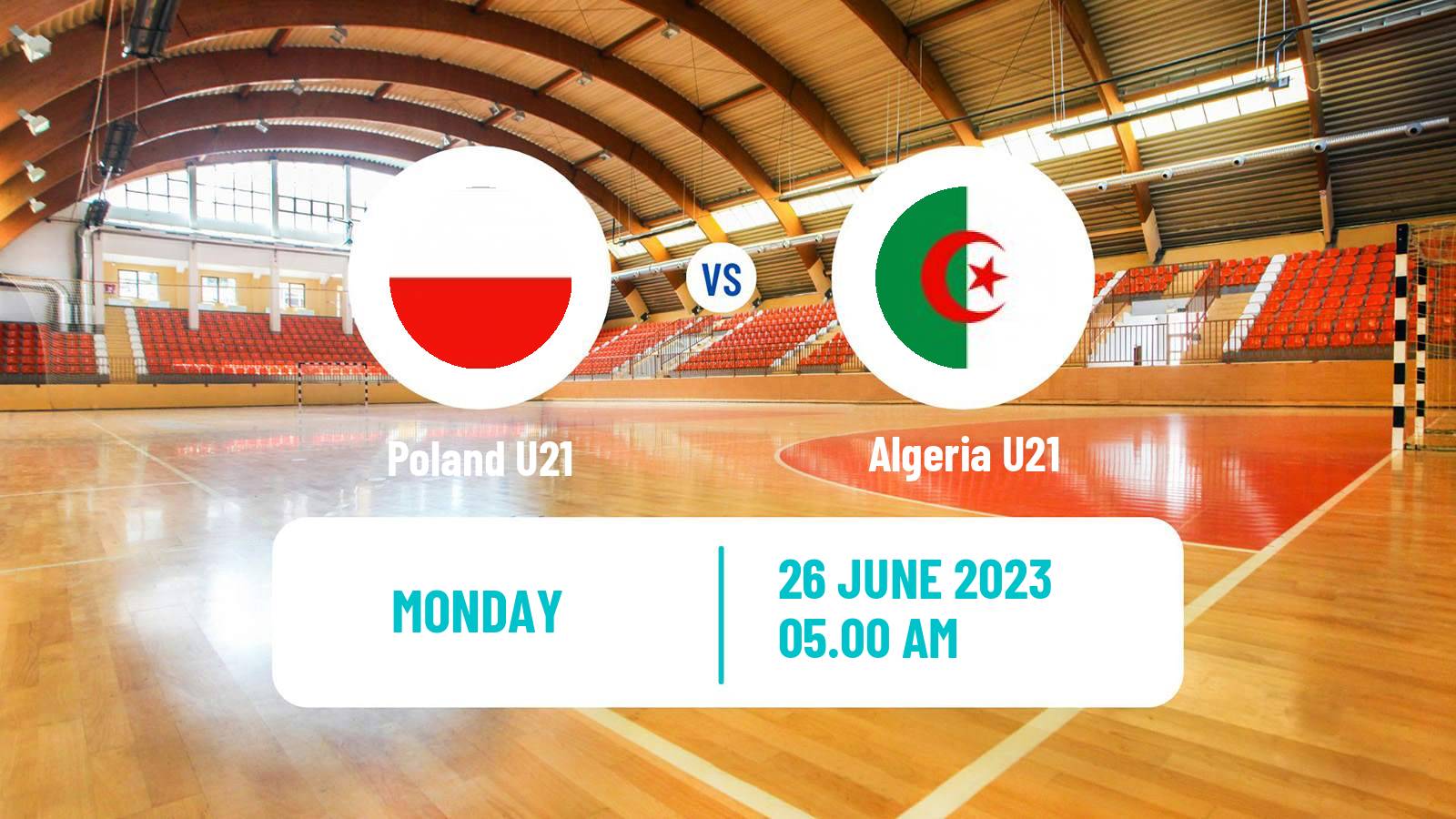 Handball World Championship U21 Handball Poland U21 - Algeria U21