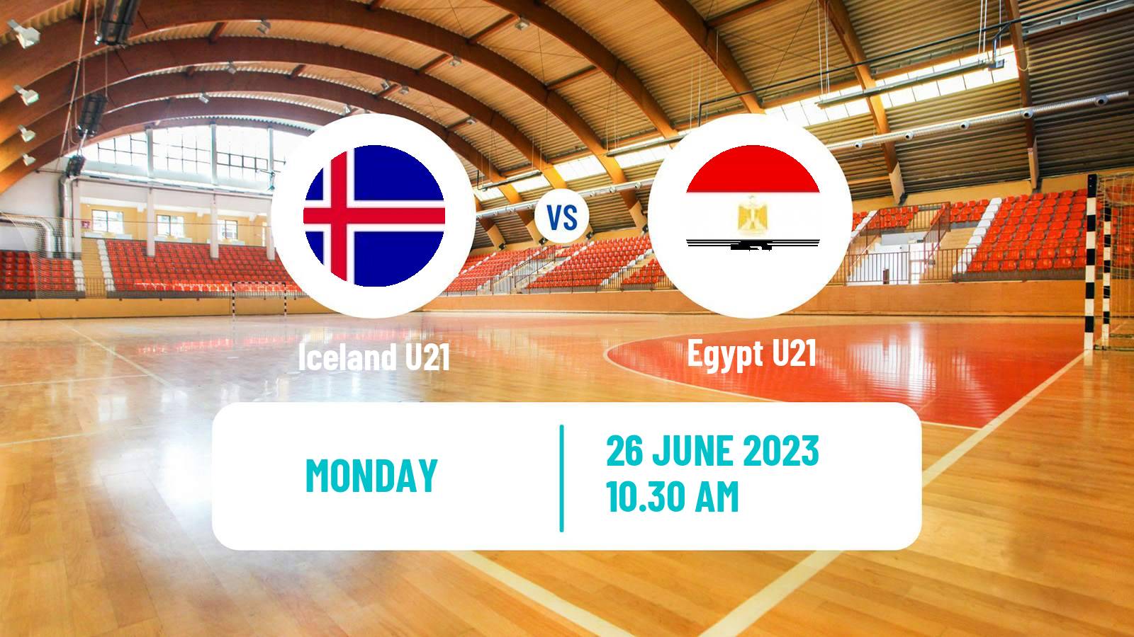 Handball World Championship U21 Handball Iceland U21 - Egypt U21