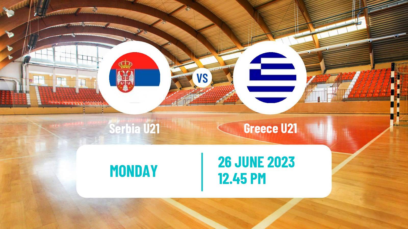 Handball World Championship U21 Handball Serbia U21 - Greece U21