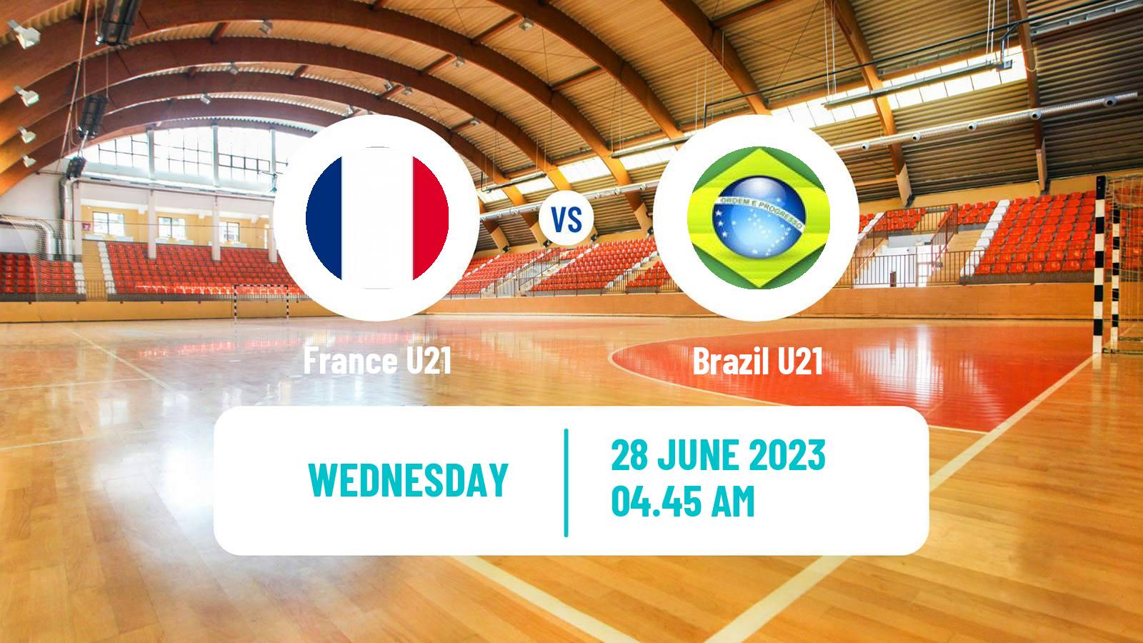 Handball World Championship U21 Handball France U21 - Brazil U21