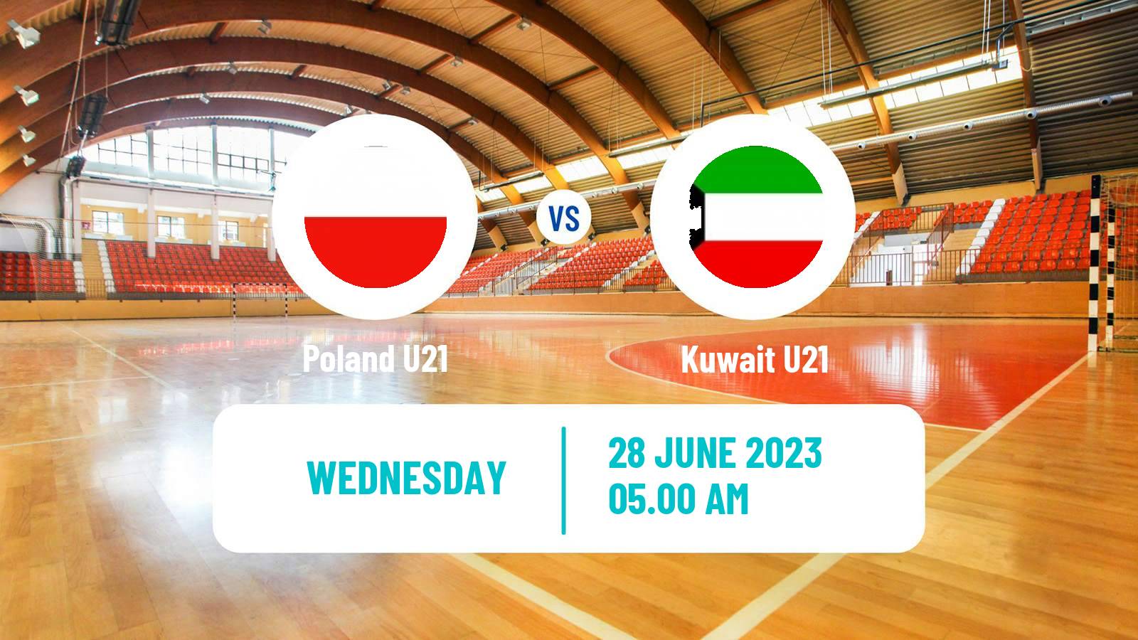 Handball World Championship U21 Handball Poland U21 - Kuwait U21