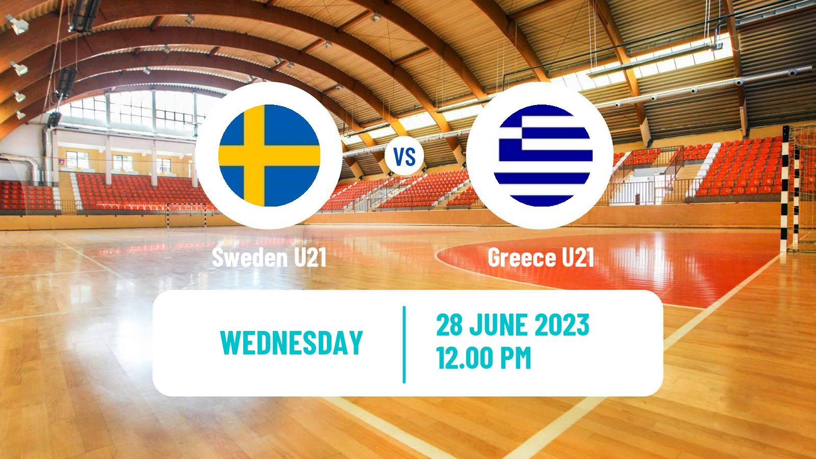 Handball World Championship U21 Handball Sweden U21 - Greece U21