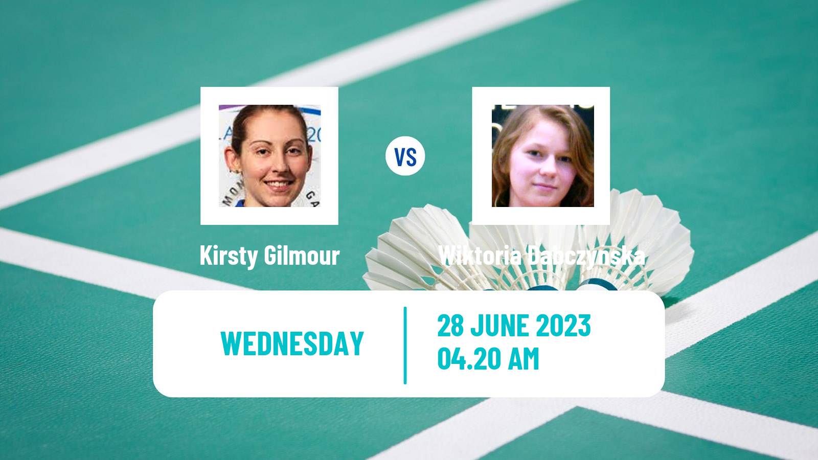 Badminton BWF European Games Women Kirsty Gilmour - Wiktoria Dabczynska