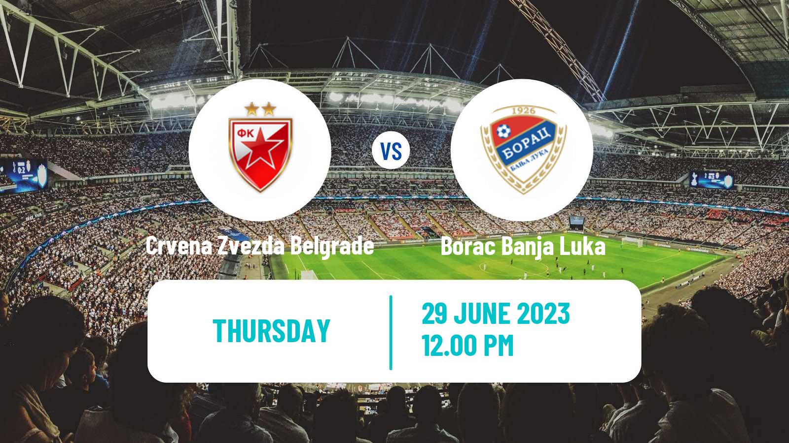 Soccer Club Friendly Crvena Zvezda Belgrade - Borac Banja Luka