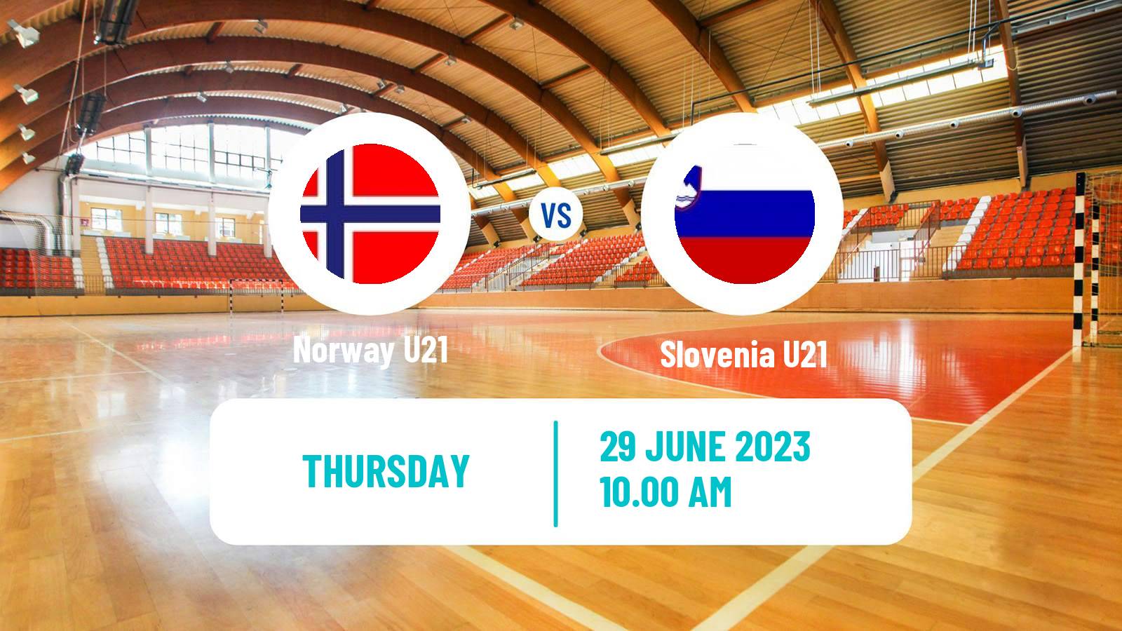 Handball World Championship U21 Handball Norway U21 - Slovenia U21