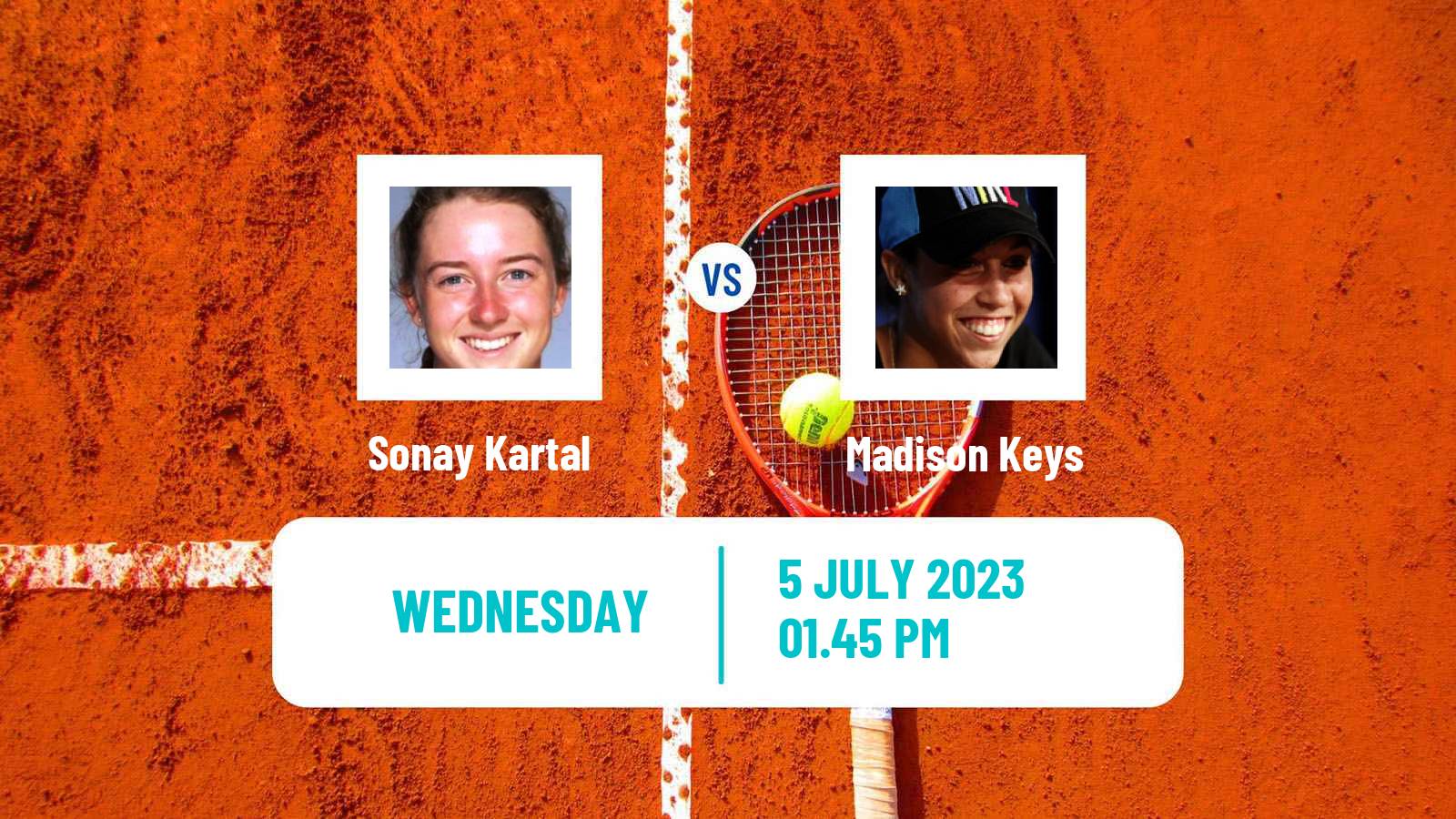 Tennis WTA Wimbledon Sonay Kartal - Madison Keys