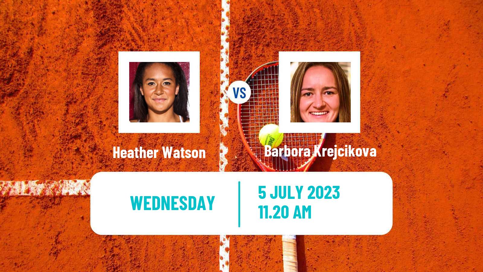 Tennis WTA Wimbledon Heather Watson - Barbora Krejcikova