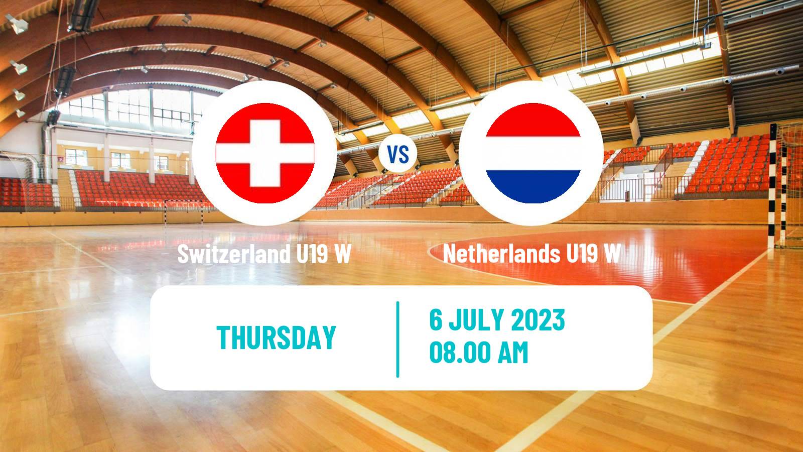 Handball European Championship U19 Handball Women Switzerland U19 W - Netherlands U19 W