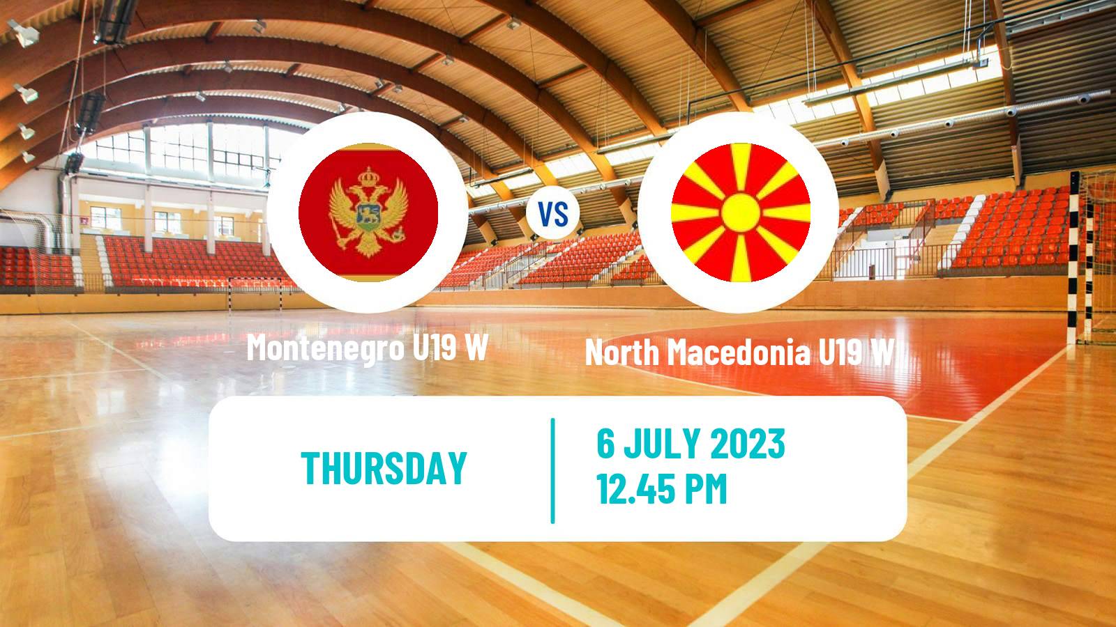 Handball European Championship U19 Handball Women Montenegro U19 W - North Macedonia U19 W