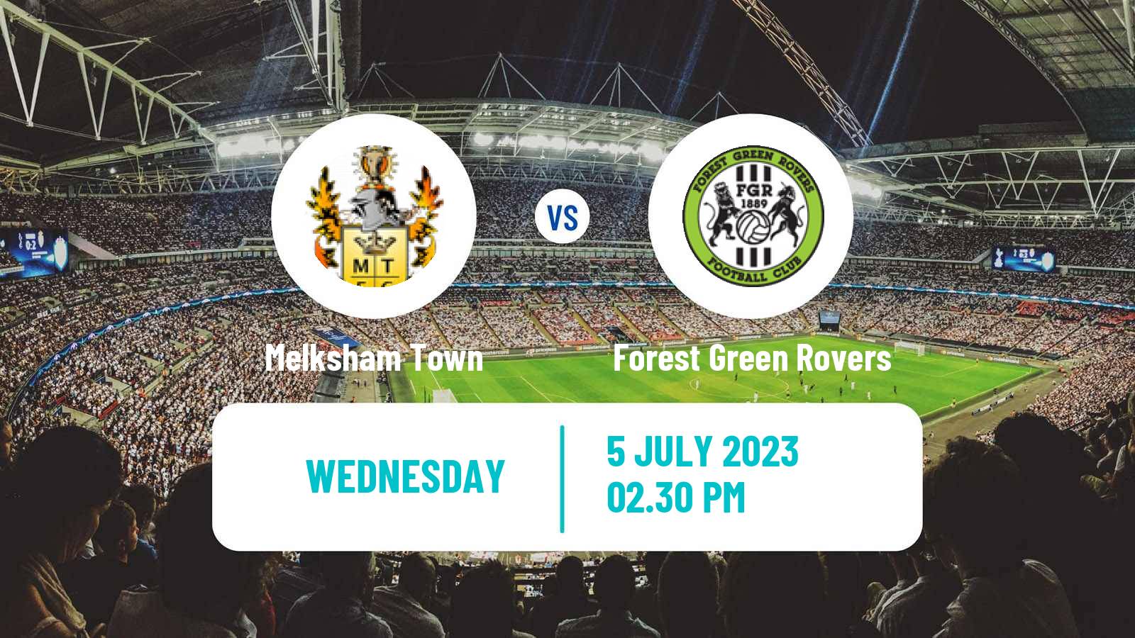 Soccer Club Friendly Melksham Town - Forest Green Rovers