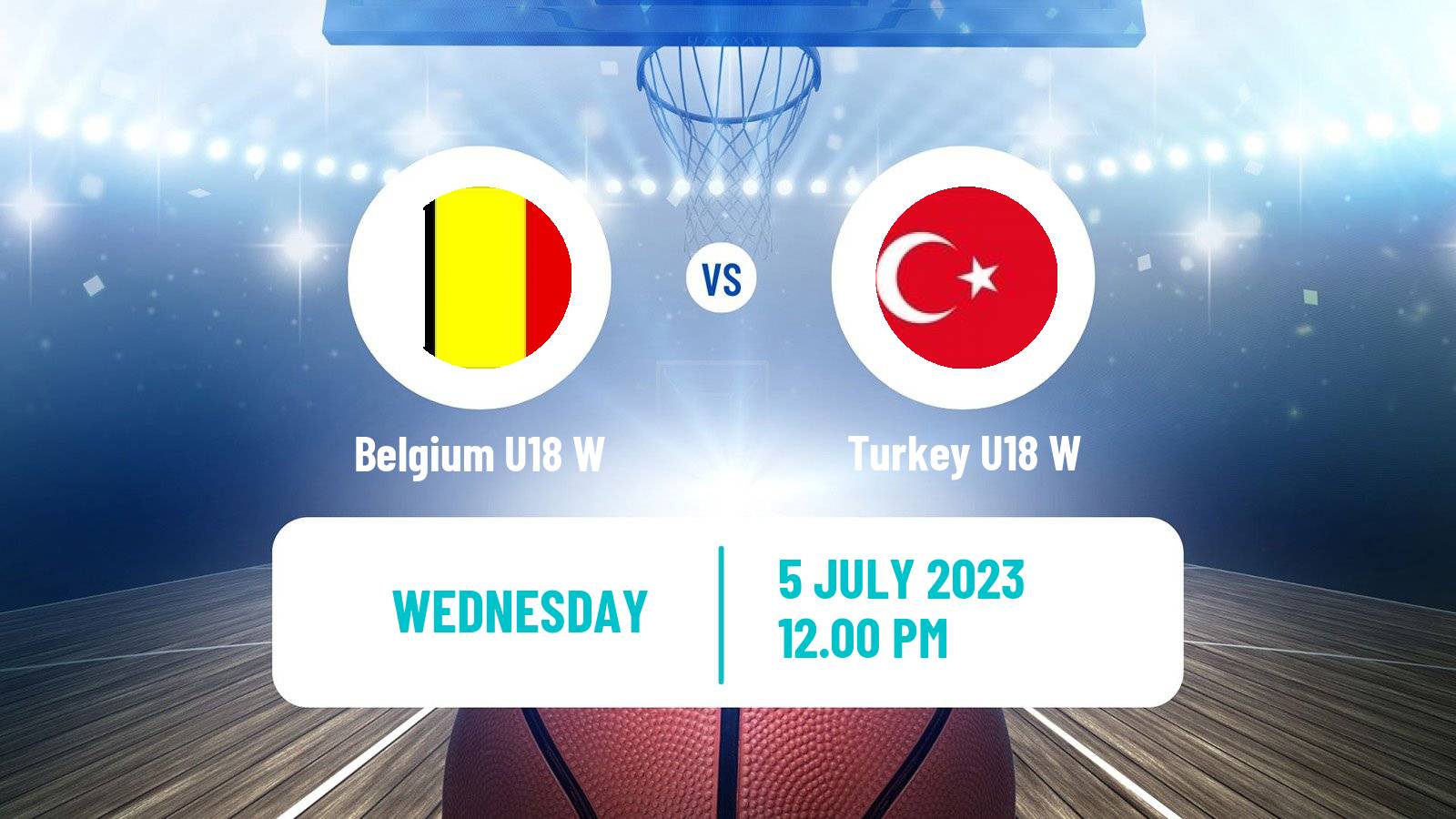 Basketball European Championship U18 Basketball Women Belgium U18 W - Turkey U18 W