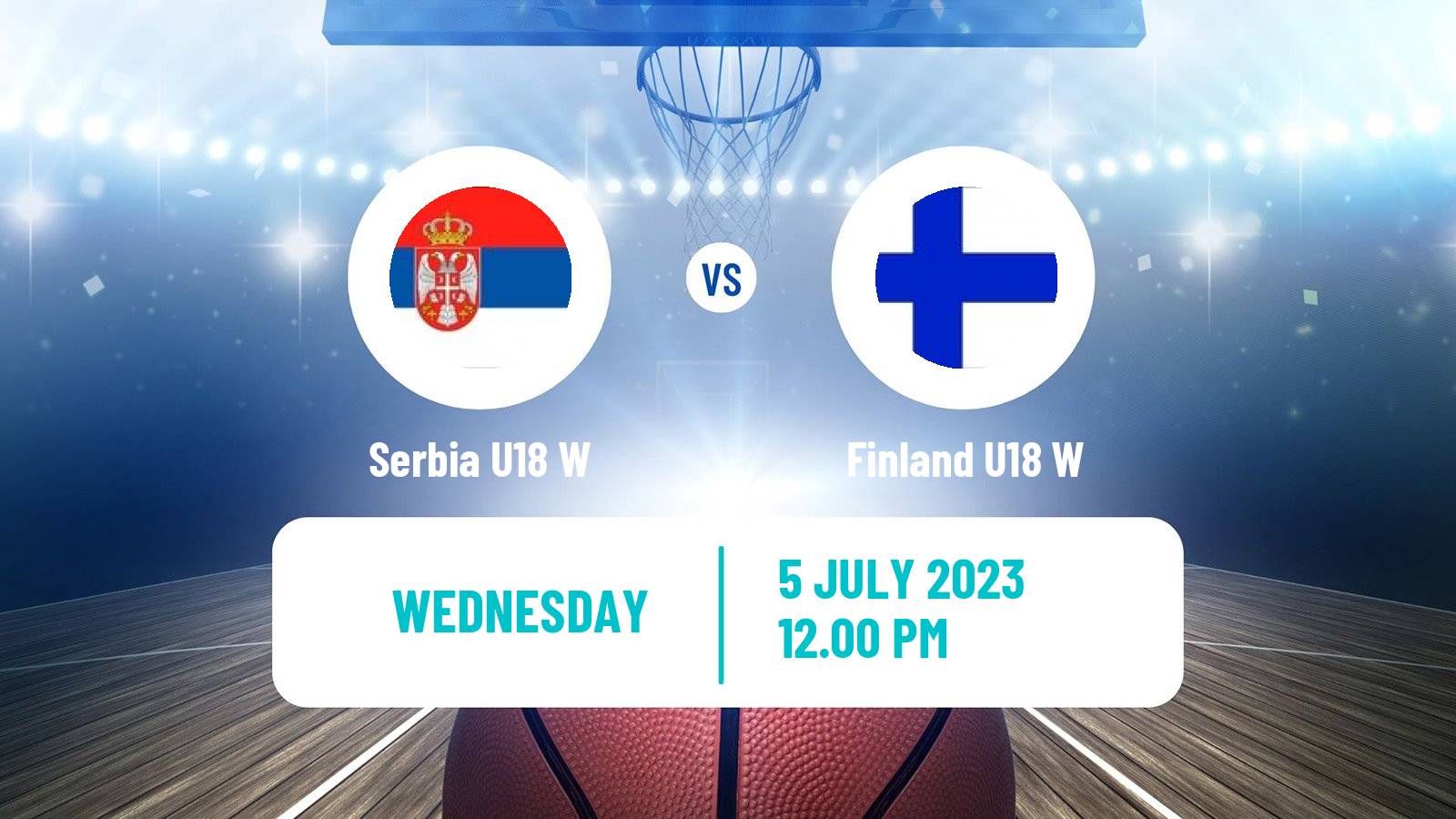Basketball European Championship U18 Basketball Women Serbia U18 W - Finland U18 W