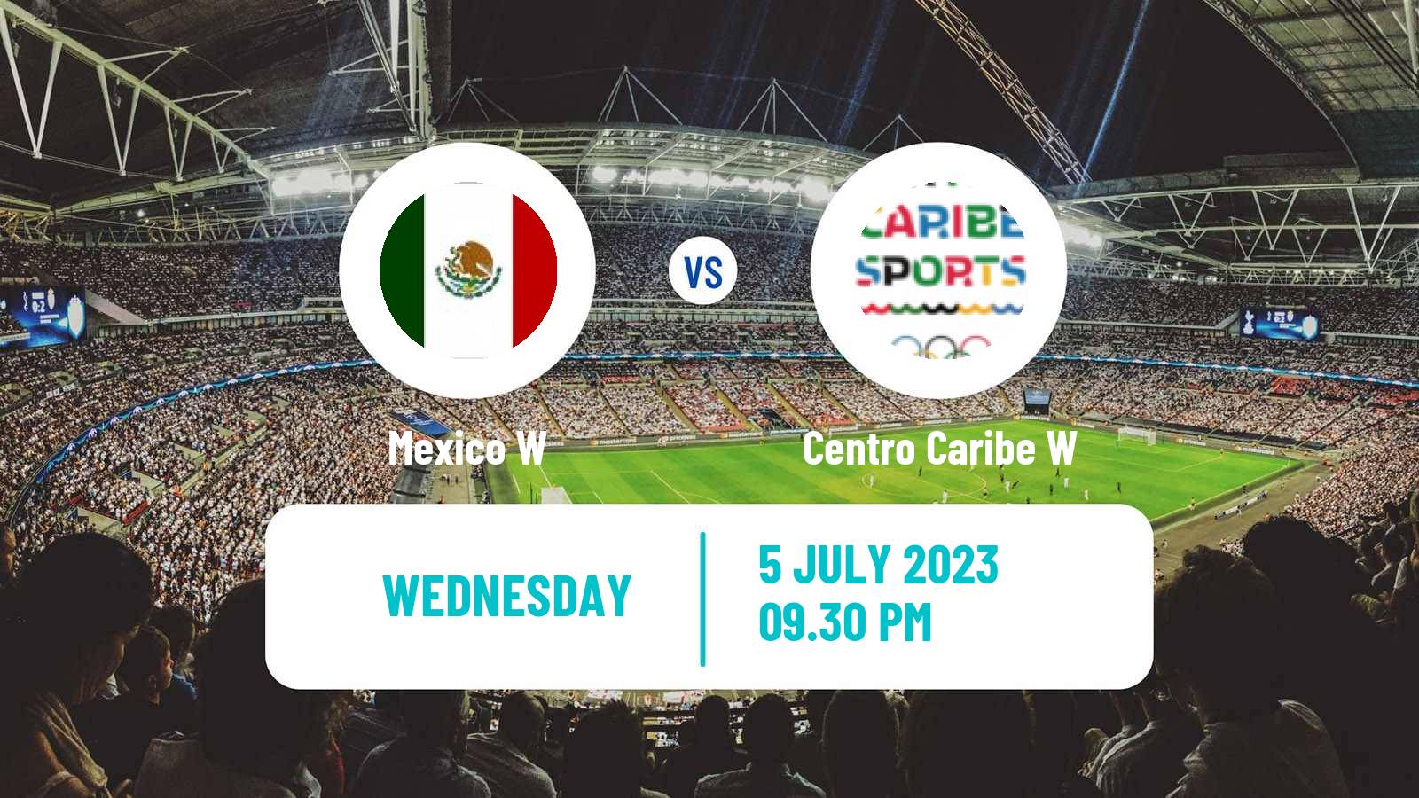 Soccer Central American and Caribbean Games Women Mexico W - Centro Caribe W