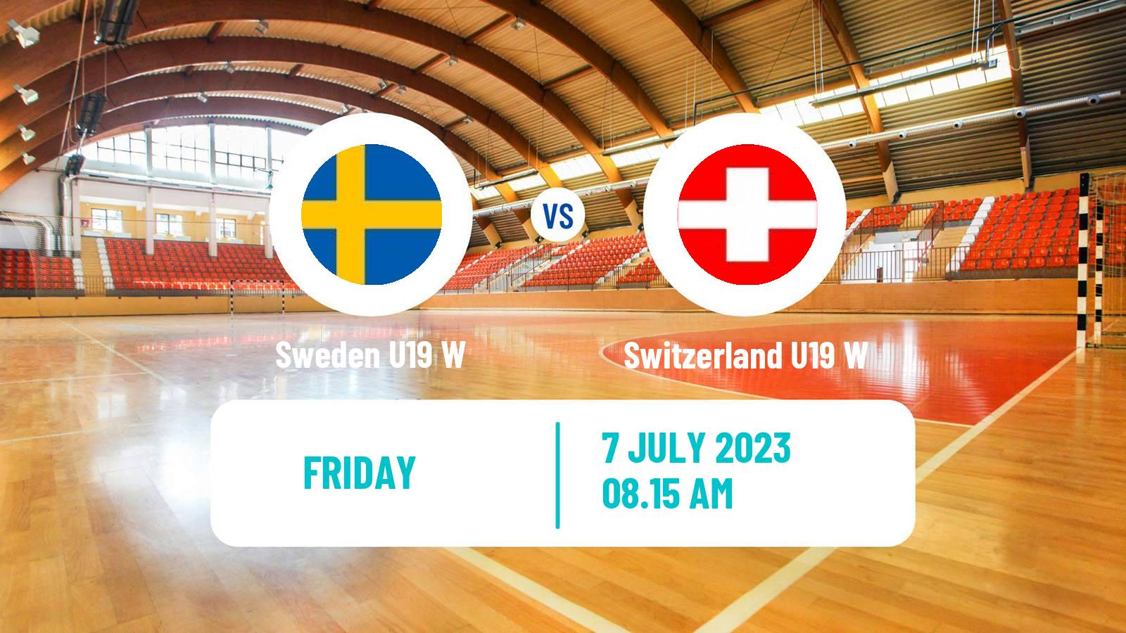 Handball European Championship U19 Handball Women Sweden U19 W - Switzerland U19 W