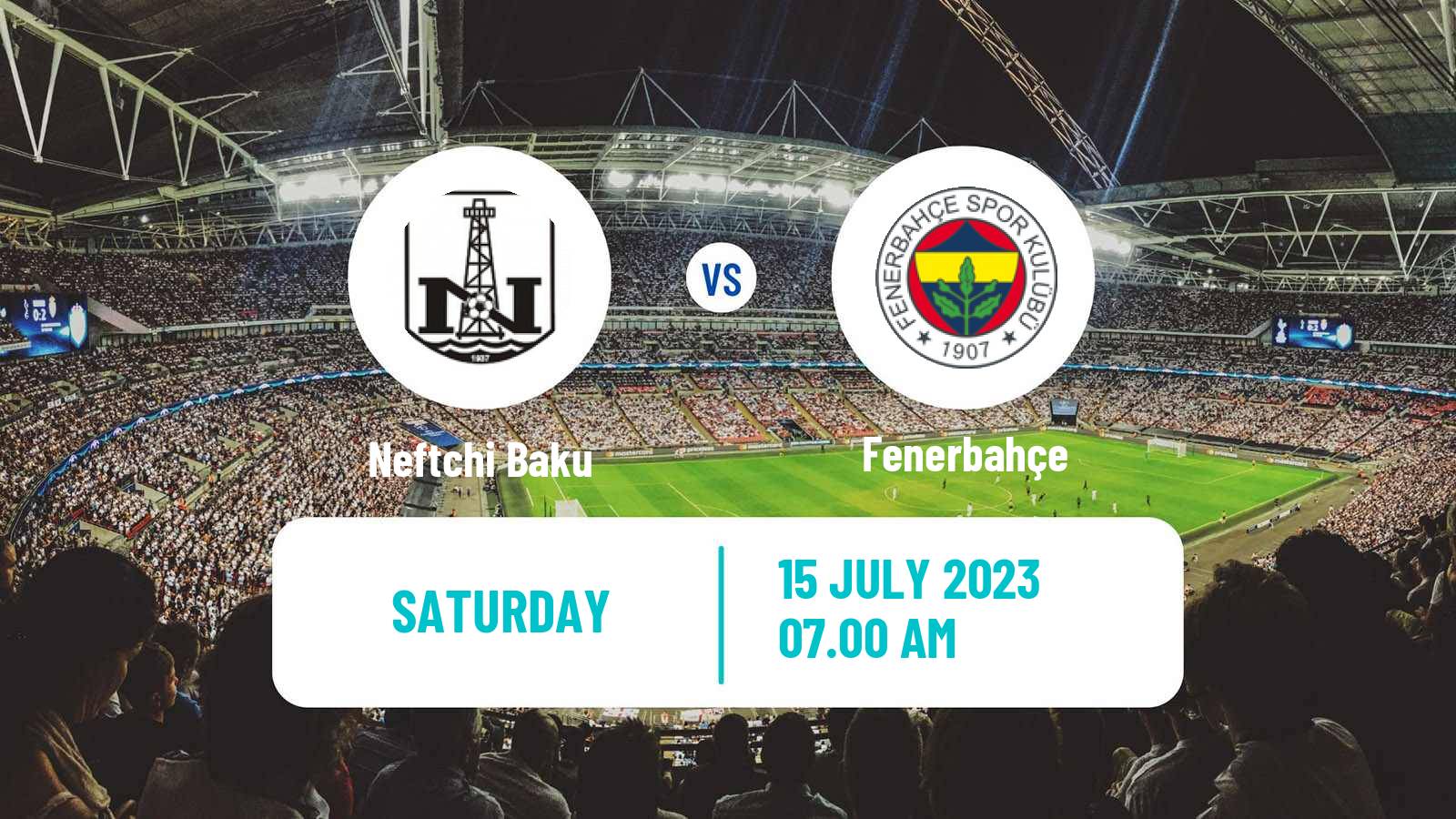 Soccer Club Friendly Neftchi Baku - Fenerbahçe