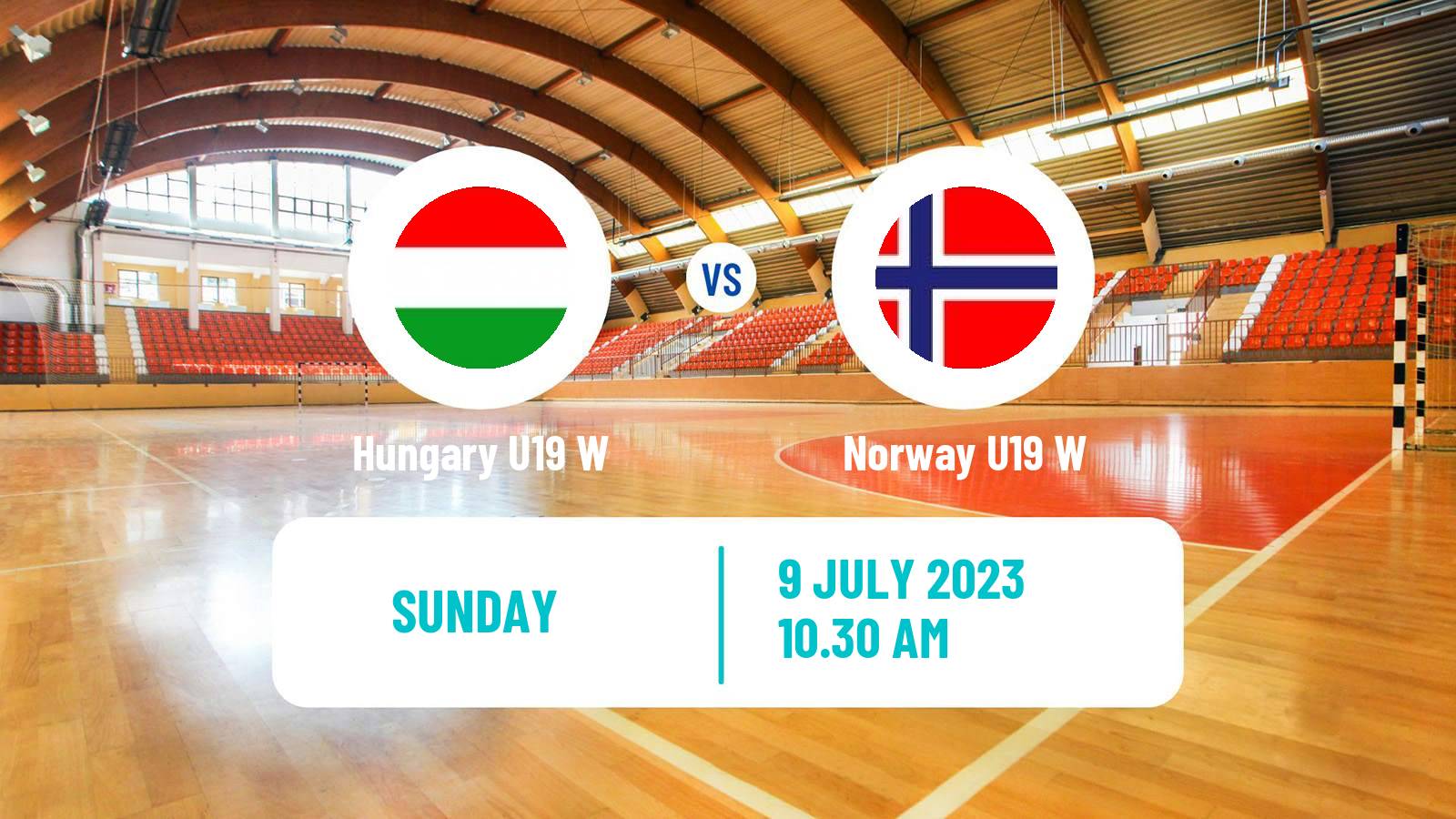 Handball European Championship U19 Handball Women Hungary U19 W - Norway U19 W