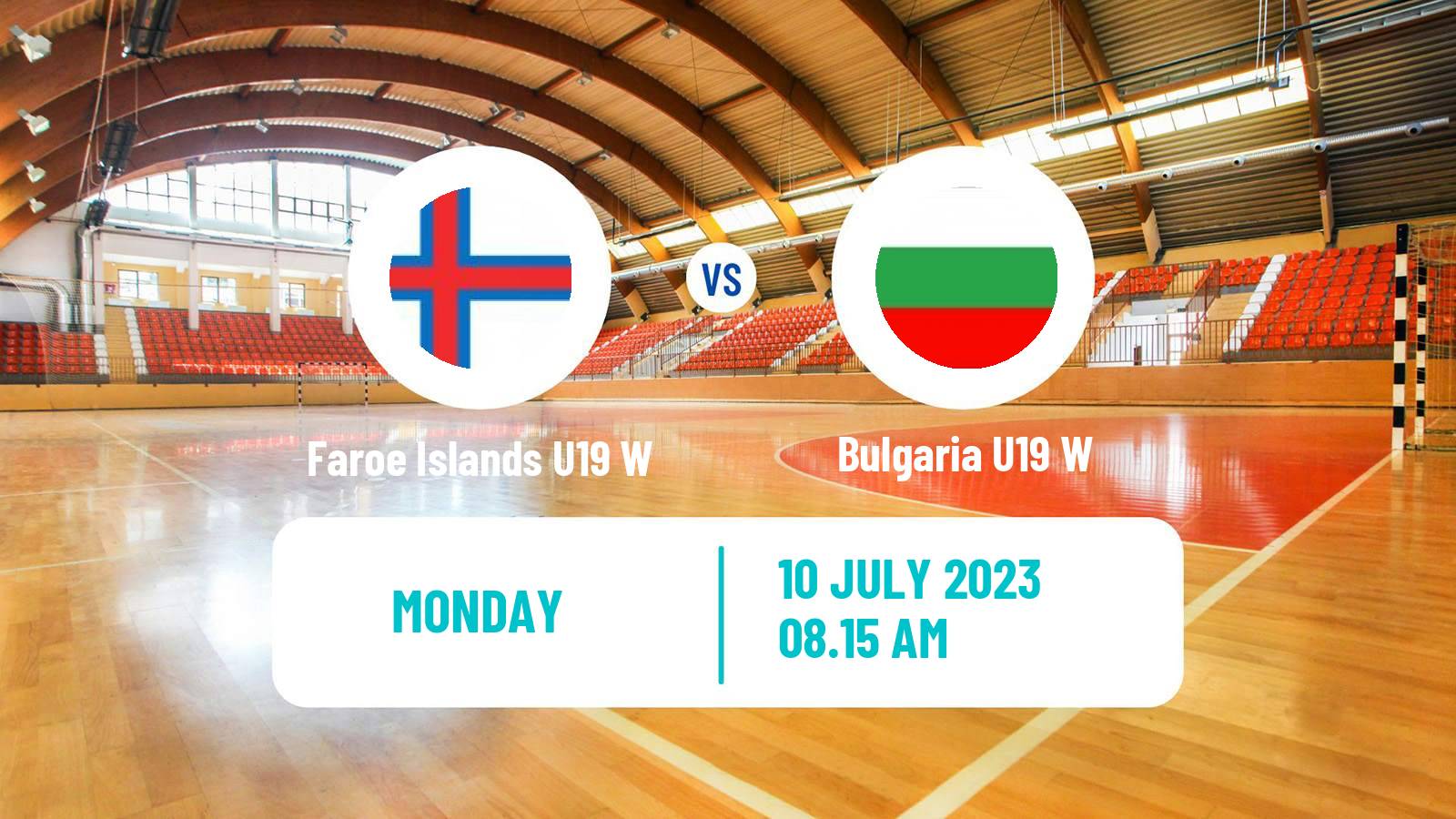 Handball European Championship U19 B Handball Women Faroe Islands U19 W - Bulgaria U19 W