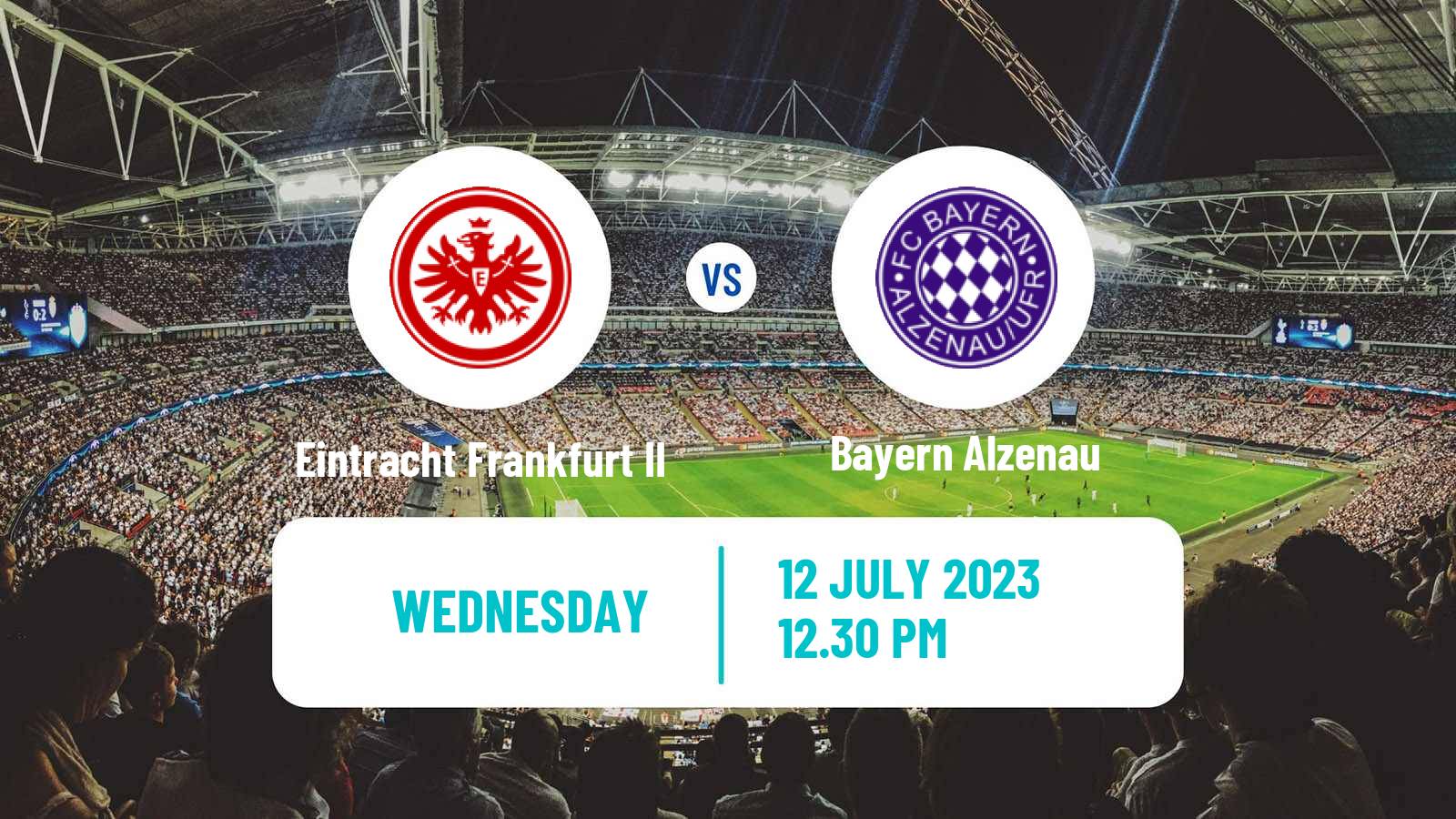 Soccer Club Friendly Eintracht Frankfurt II - Bayern Alzenau